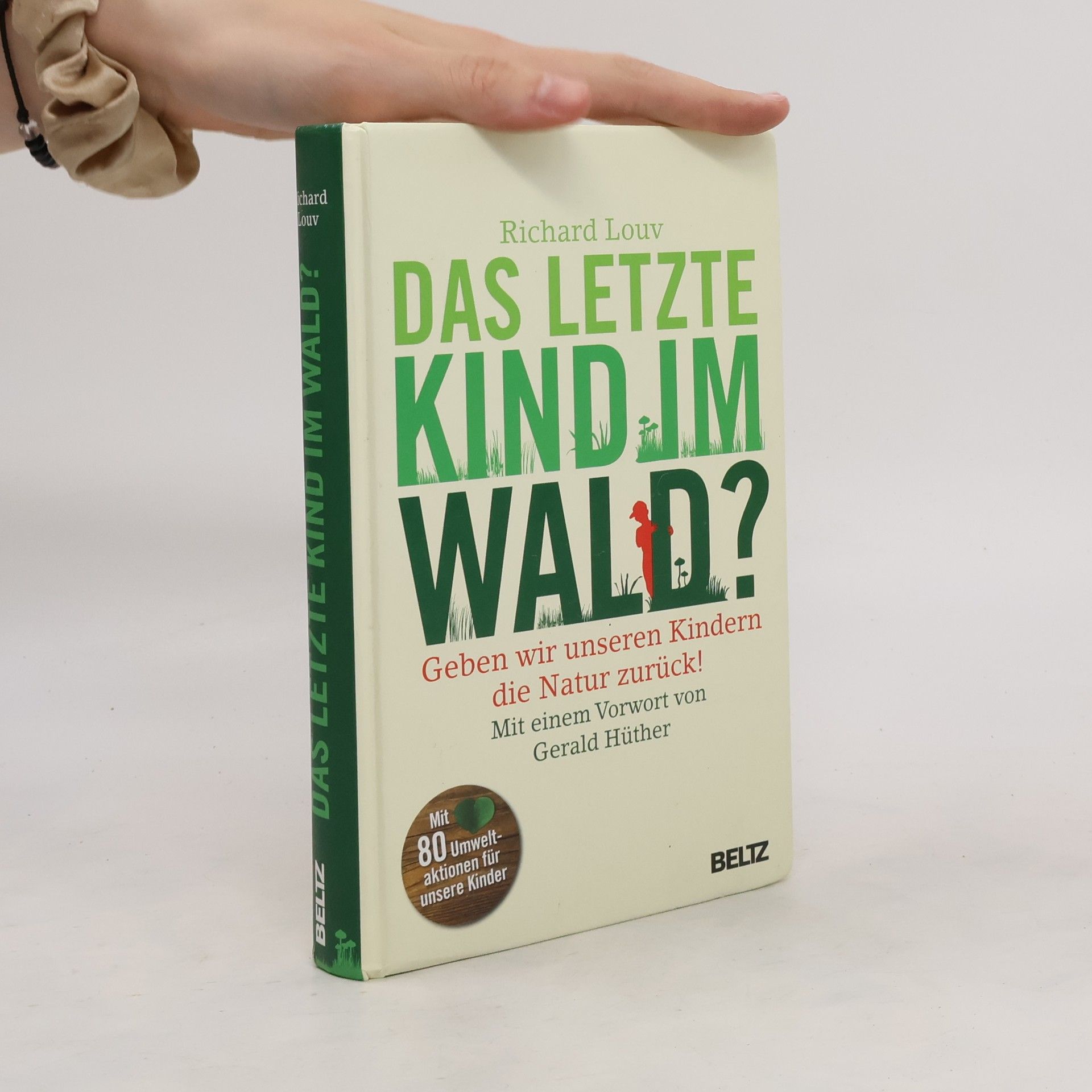 Richard Louv Das letzte Kind im Wald?