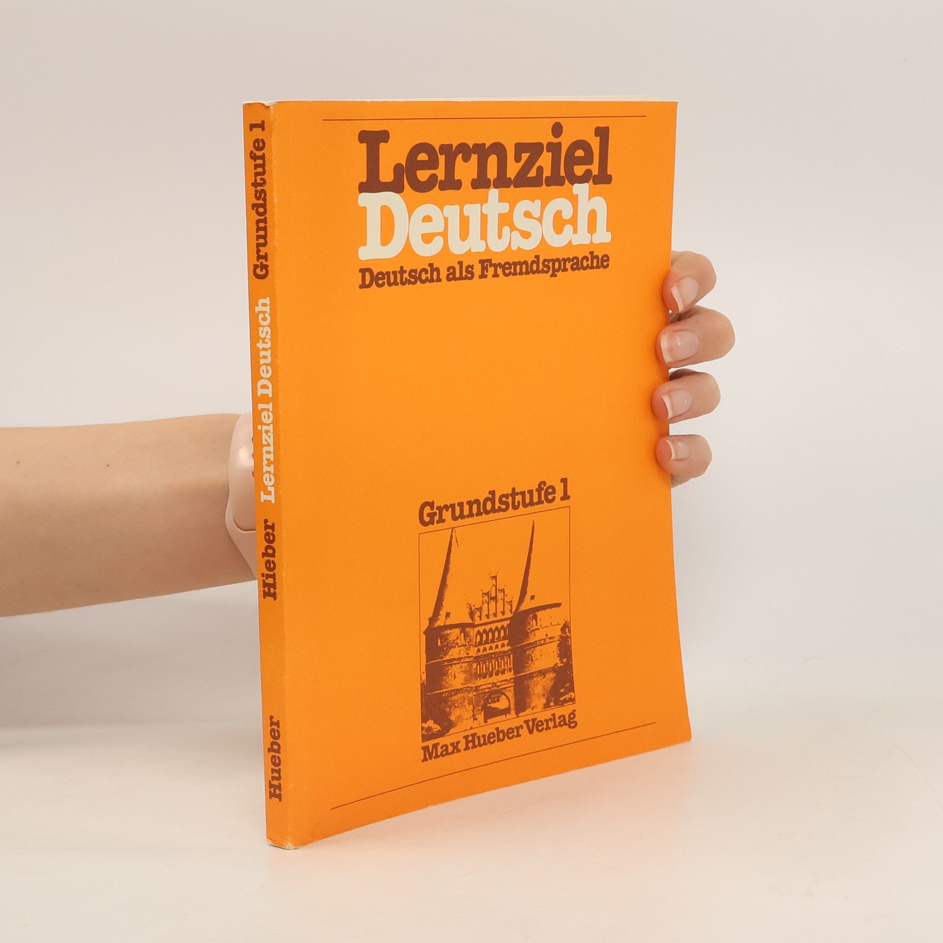 Wolfgang Hieber Lernziel Deutsch: Deutsch als Fremdsprache. Grundstufe 1