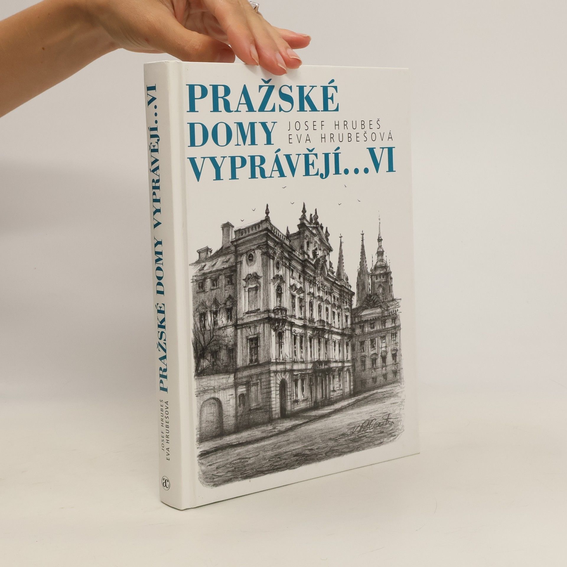 Josef Hrubeš Pražské domy vyprávějí...VI.díl