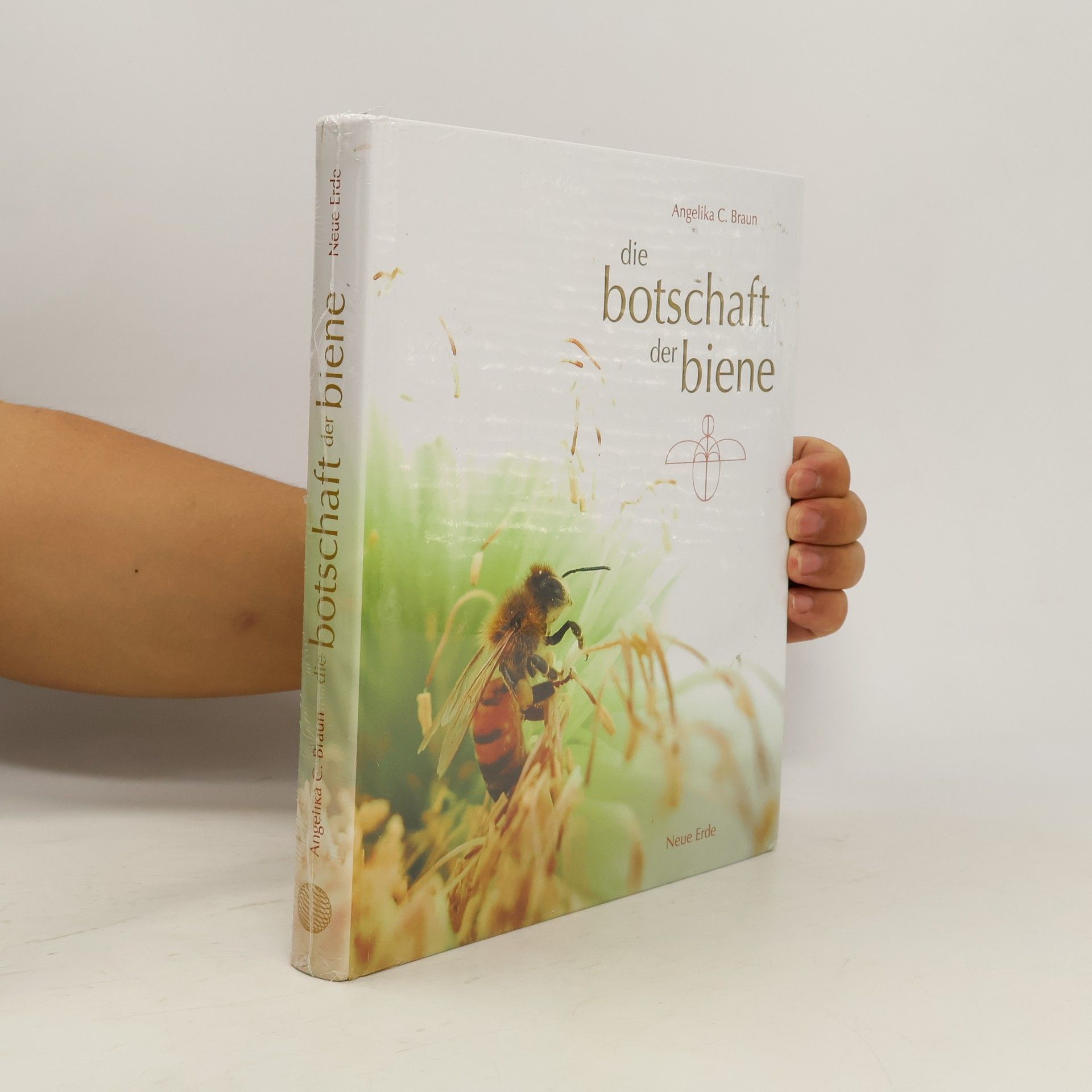 Angelika C. Braun Die Botschaft der Biene