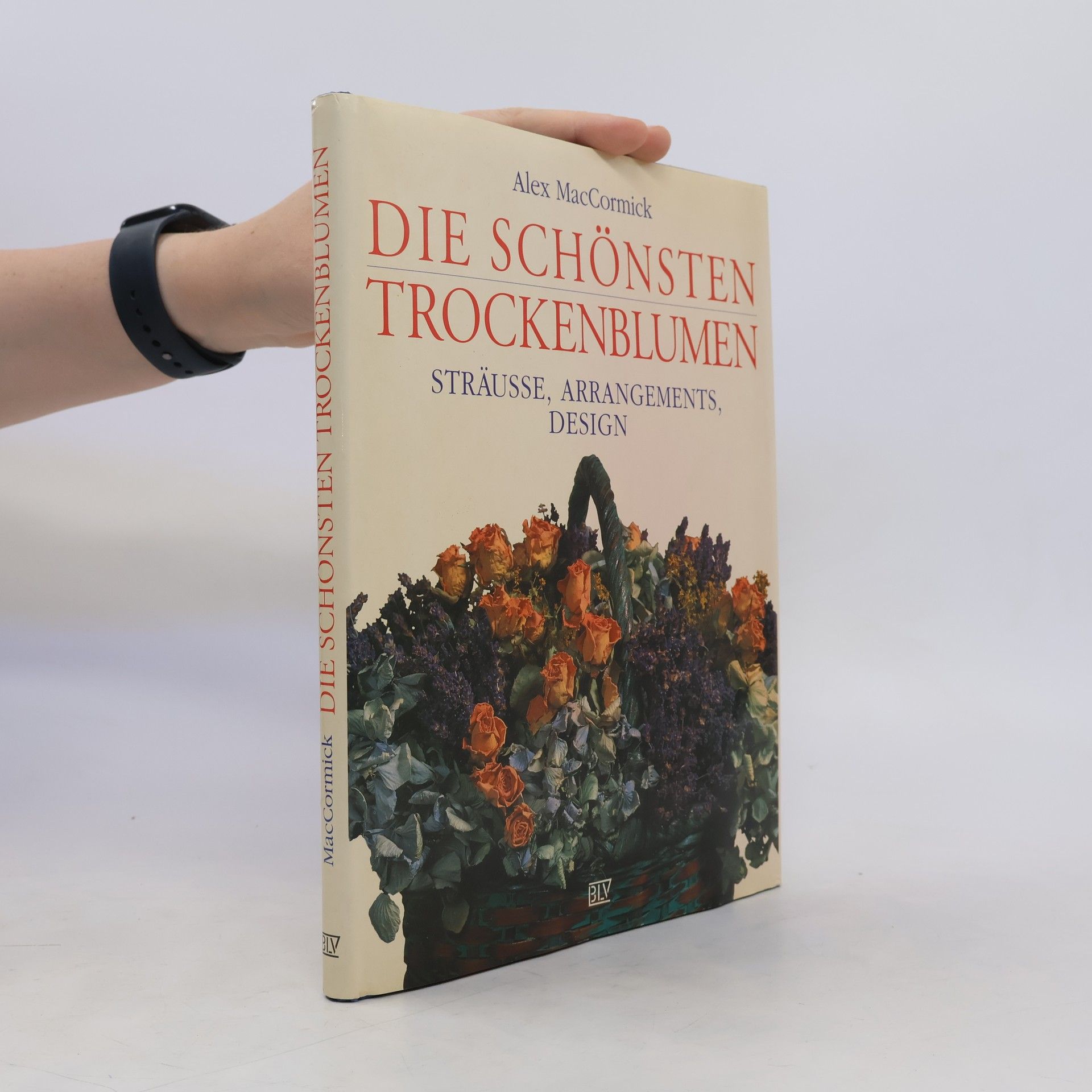 Alex MacCormick Die schönsten Trockenblumen