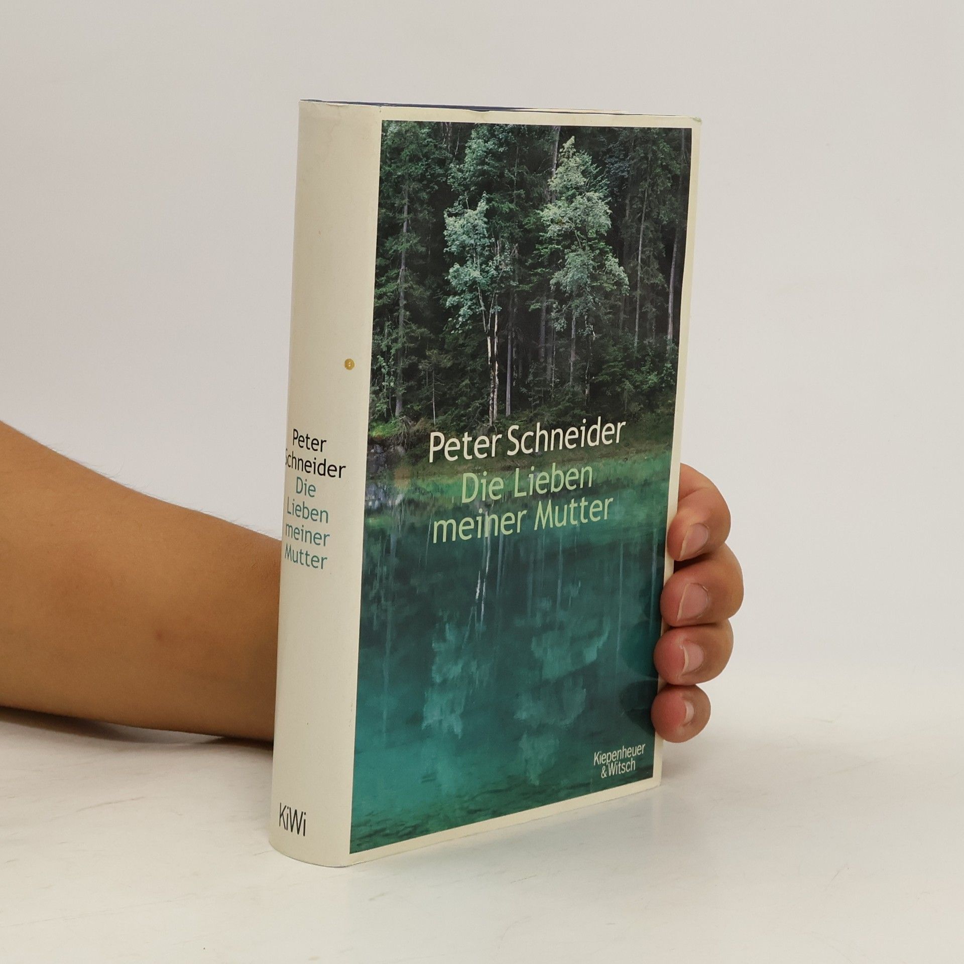 Peter Schneider Die Lieben meiner Mutter