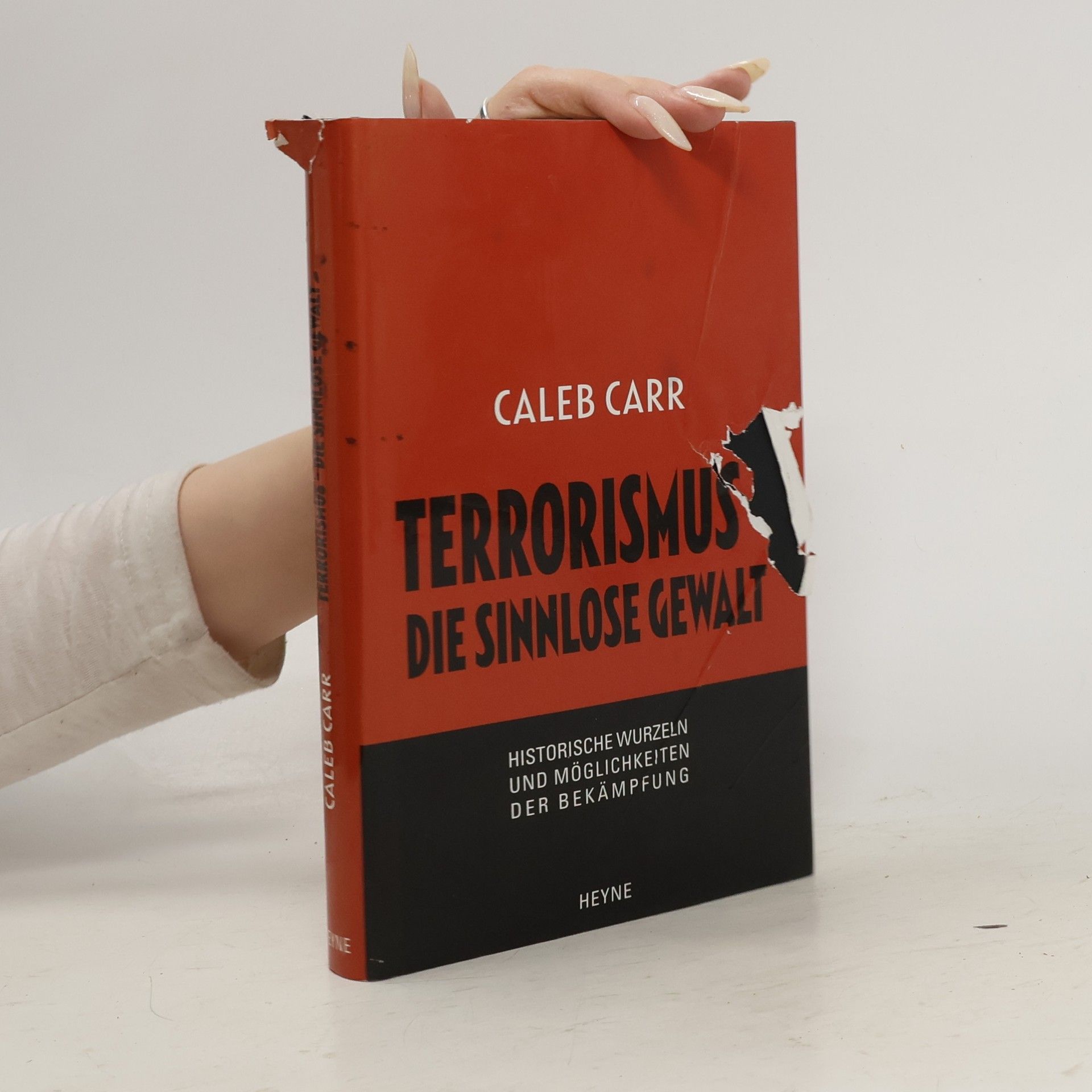 Caleb Carr Terrorismus - die sinnlose Gewalt