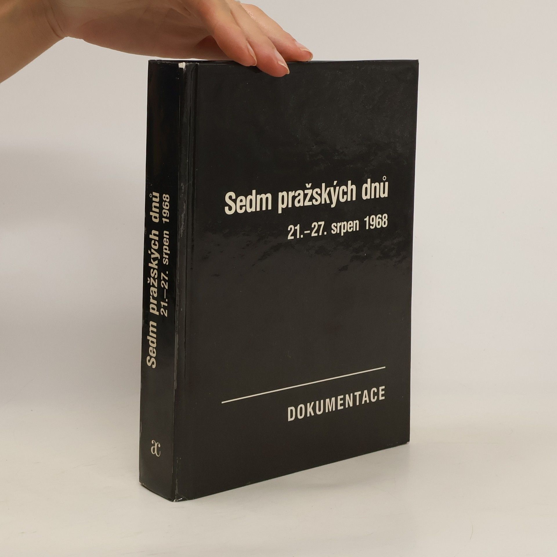 Vilém Prečan Sedm pražských dnů. 21.-27. srpen 1968