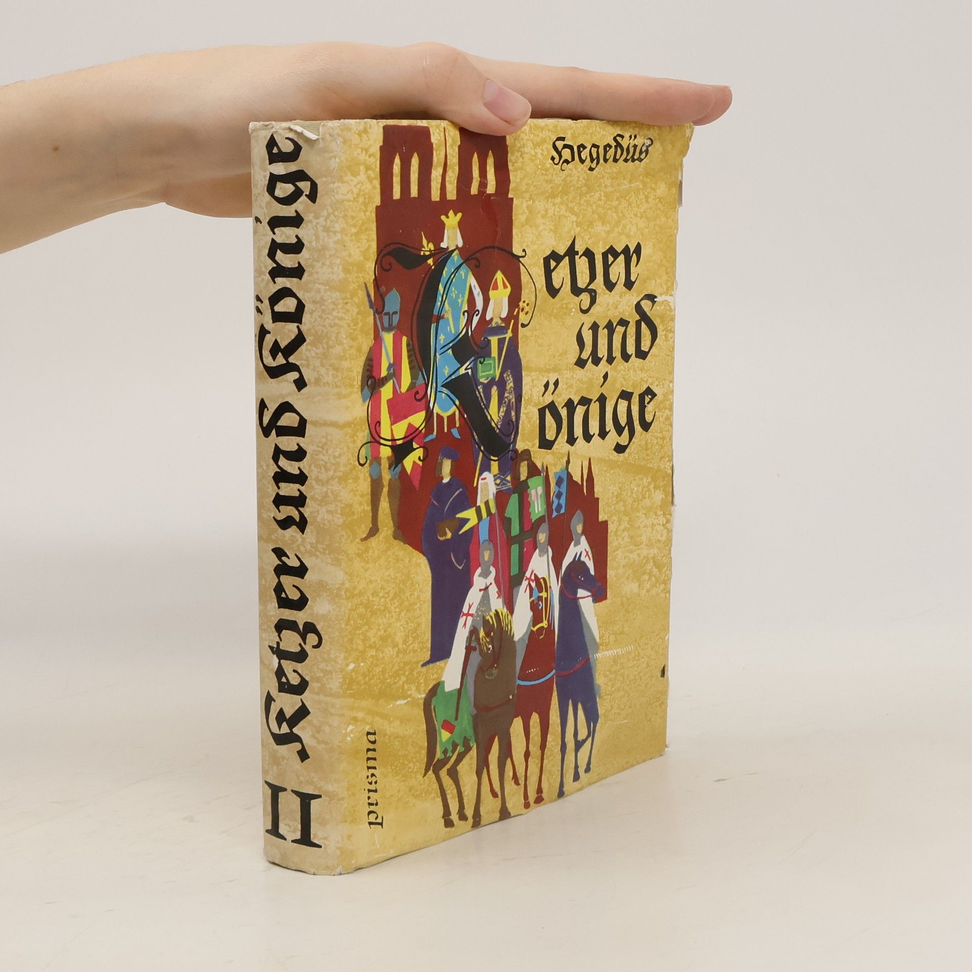 Hegedus Géza Ketzer und Könige