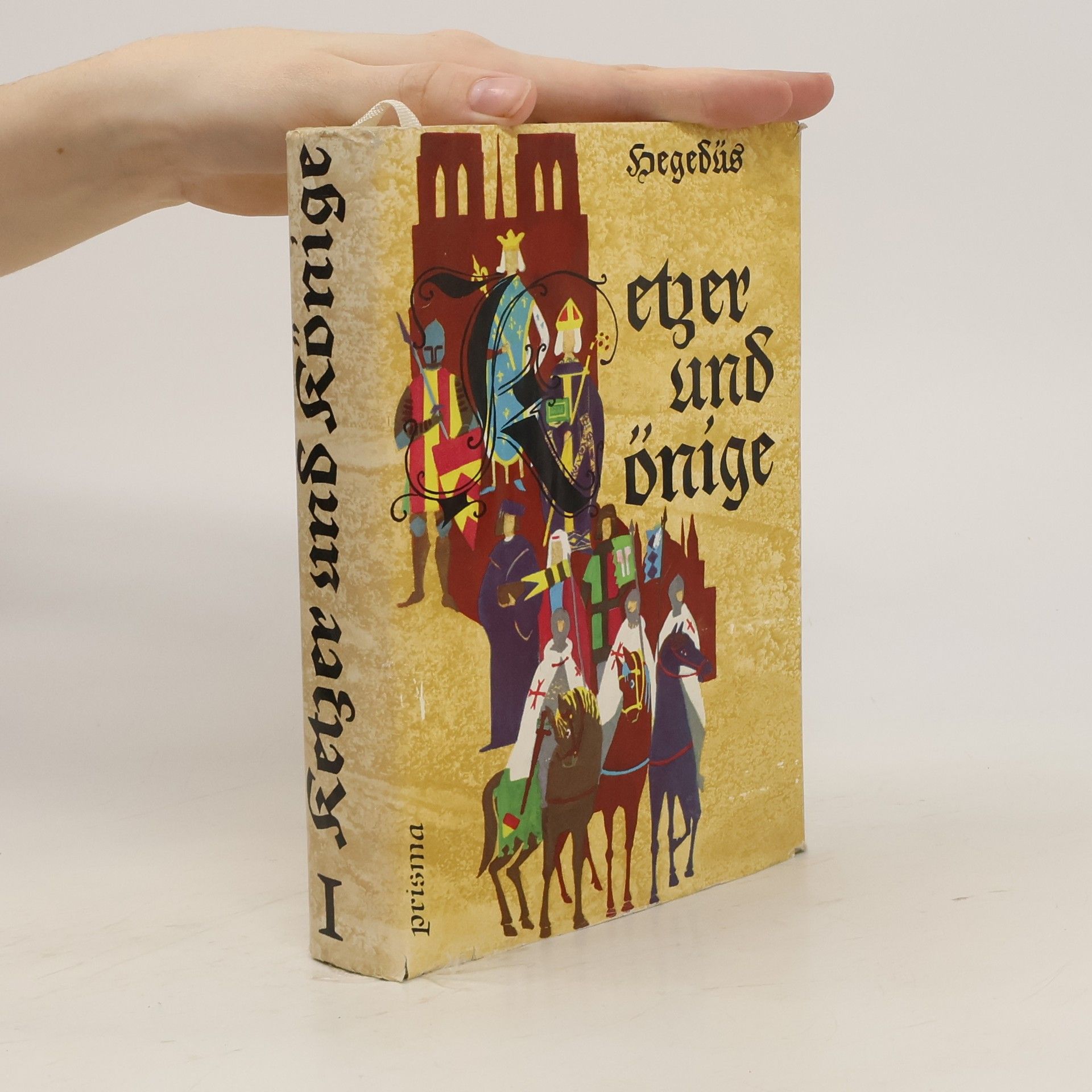 Géza Hegedüs Ketzer und Könige I