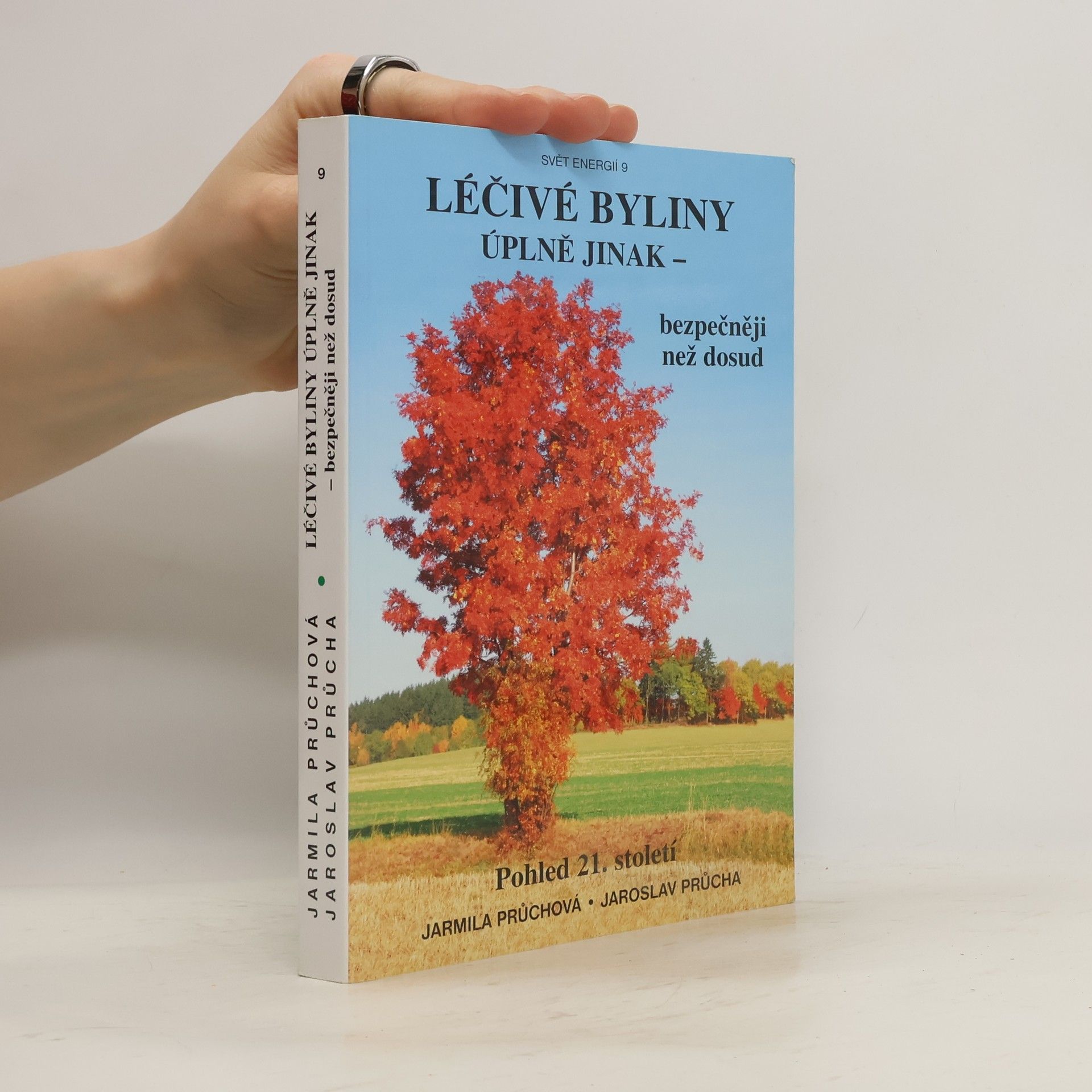 Jarmila Průchová Léčivé byliny úplně jinak - bezpečněji než dosud