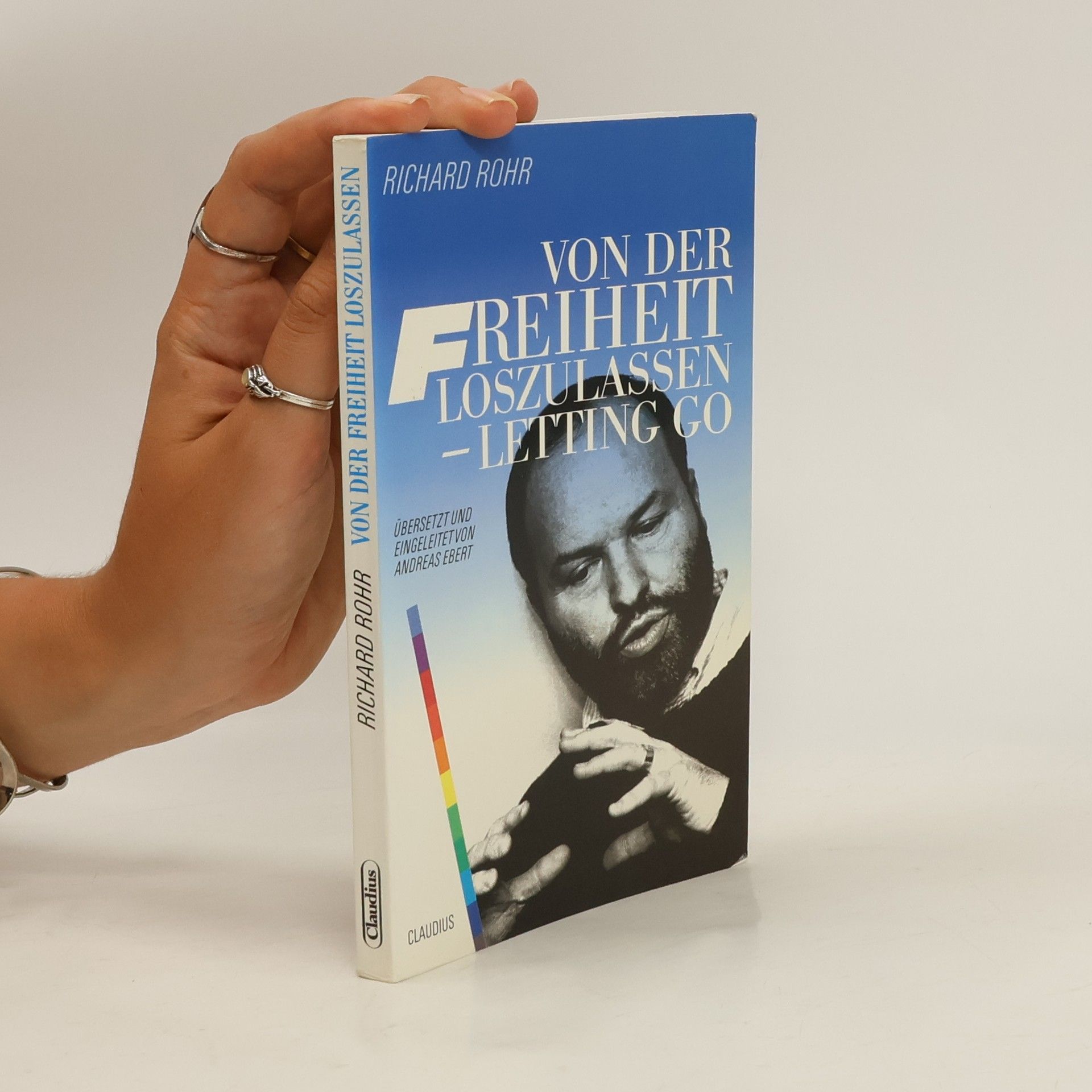 Richard Rohr Von der Freiheit, loszulassen