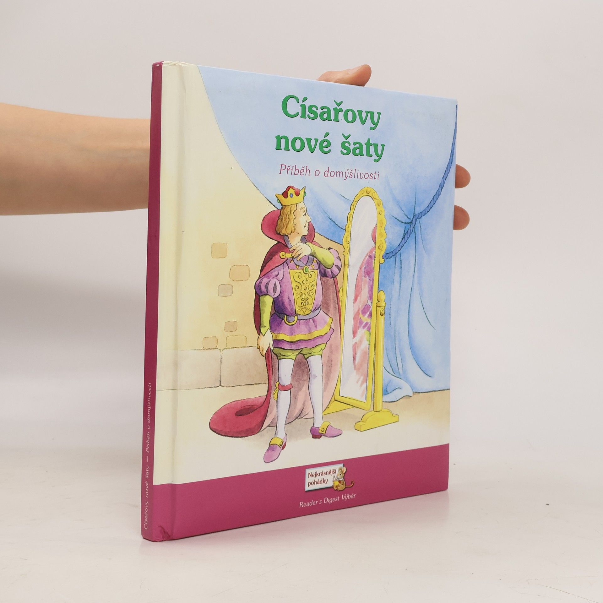 Margaret Snyder Císařovy nové šaty : příběh o domýšlivosti