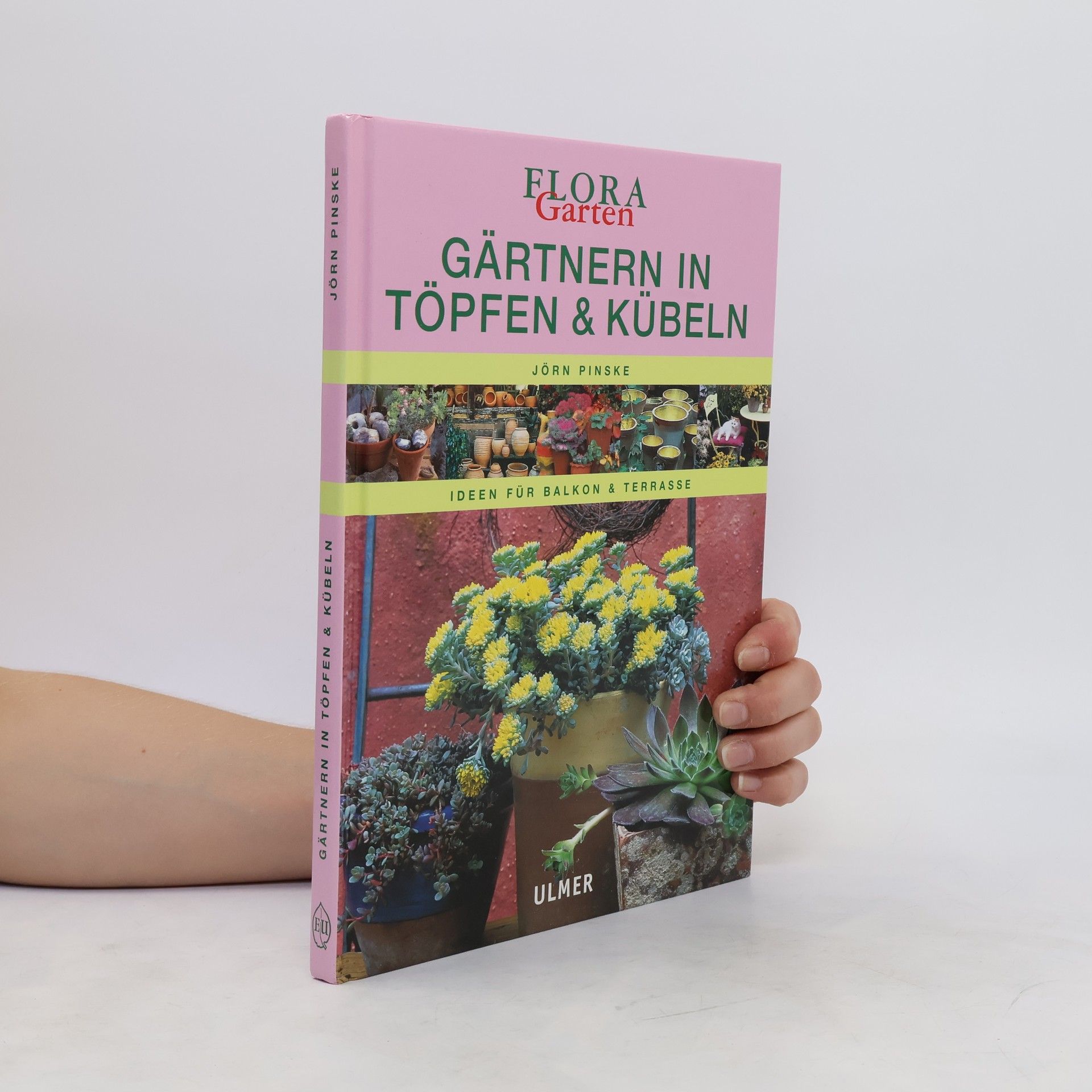 Jörn Pinske Gärtnern in Töpfen & Kübeln