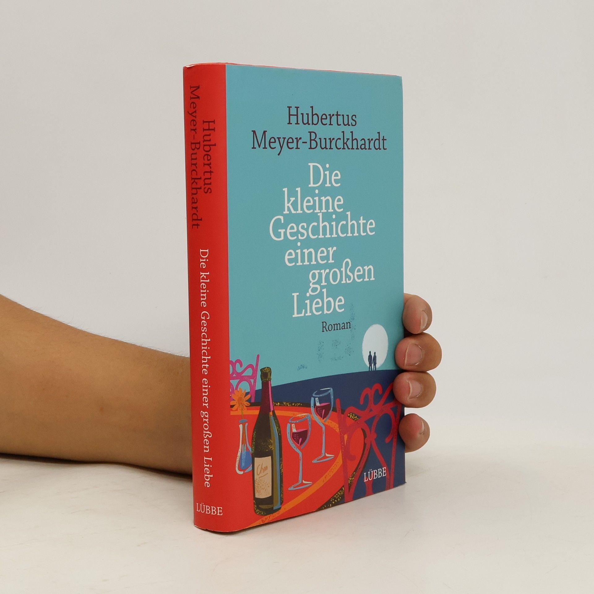 Hubertus Meyer-Burckhardt Die kleine Geschichte einer großen Liebe
