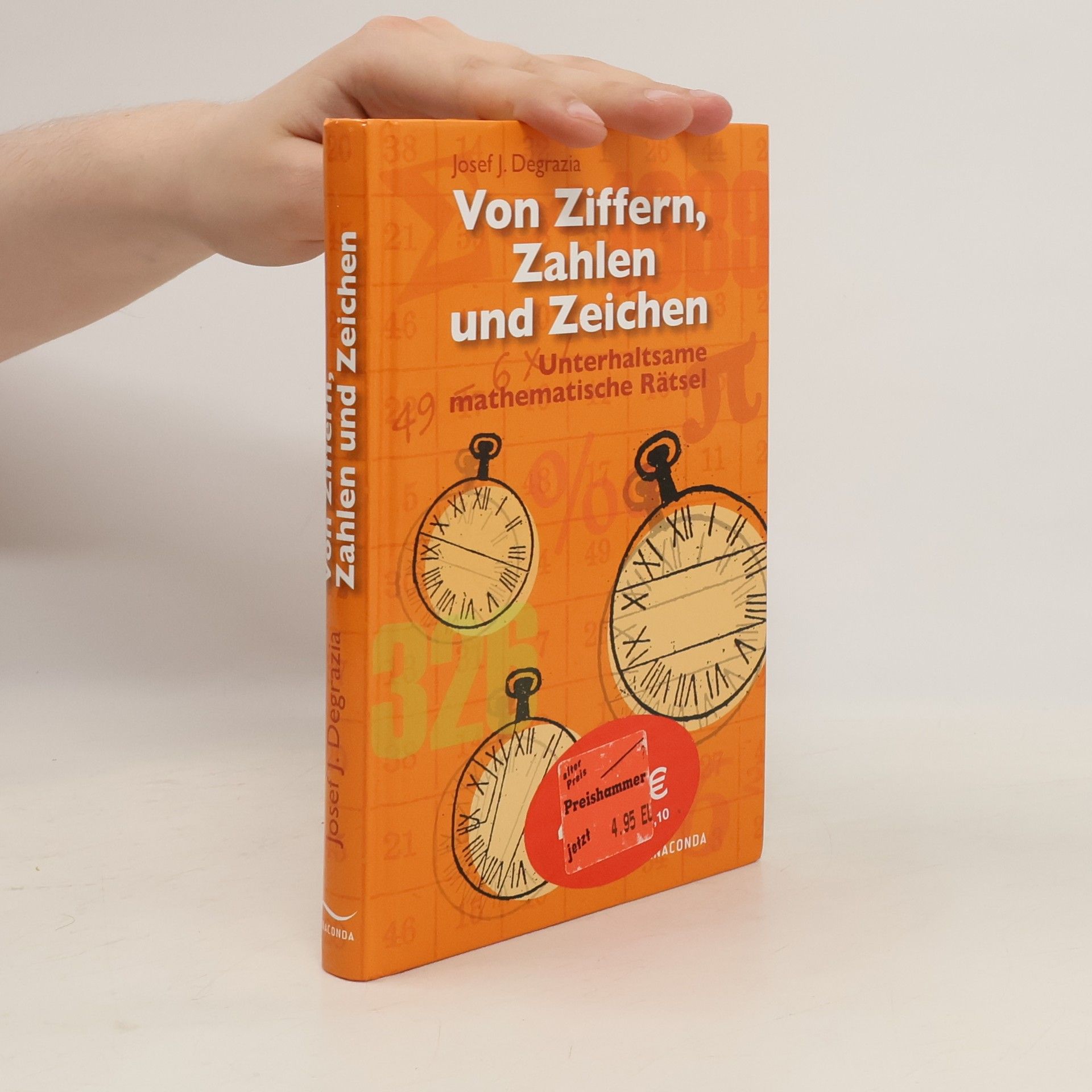Josef J. Degrazia Von Ziffern, Zahlen und Zeichen