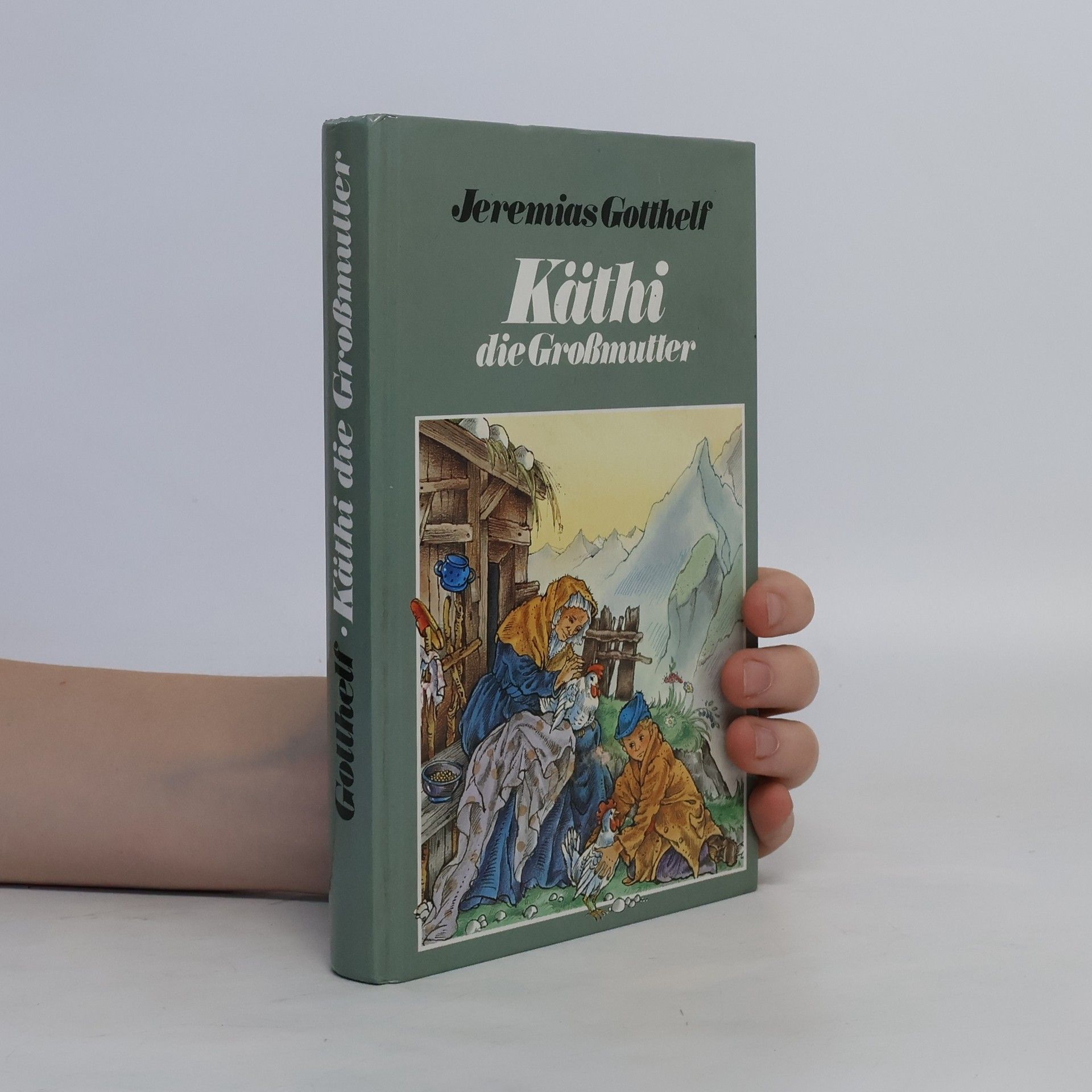 Jeremias Gotthelf Käthi die Großmutter