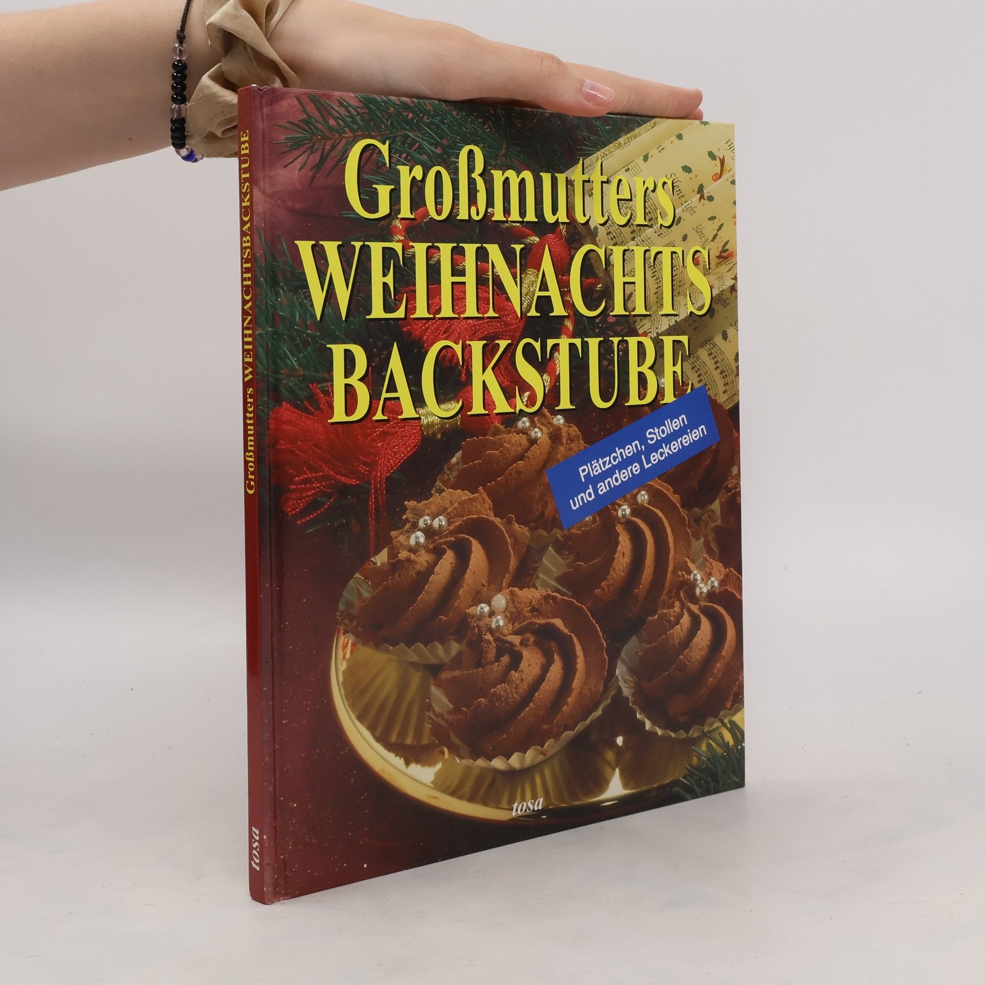 Autores varios Großmutters Weihnachts Backstube: Plätzen, Stollen und andere Leckerein
