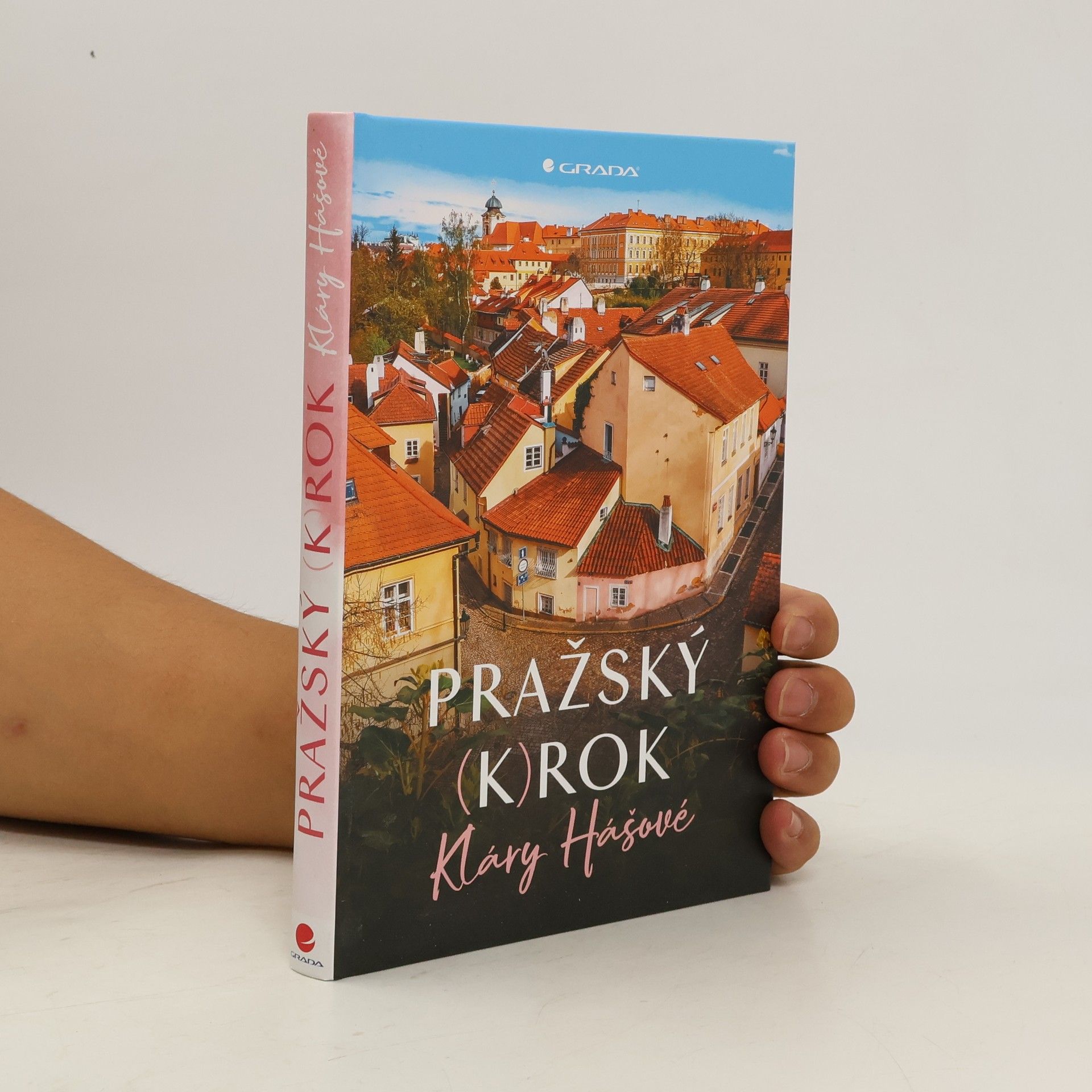 Klára Hášová Pražský (k)rok Kláry Hášové