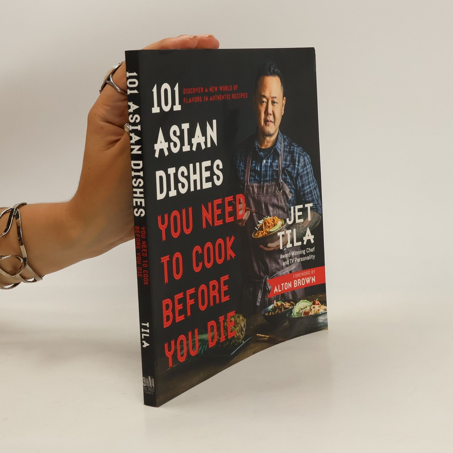 Jet Tila 101 Asian Dishes You Need to Cook Before You Die