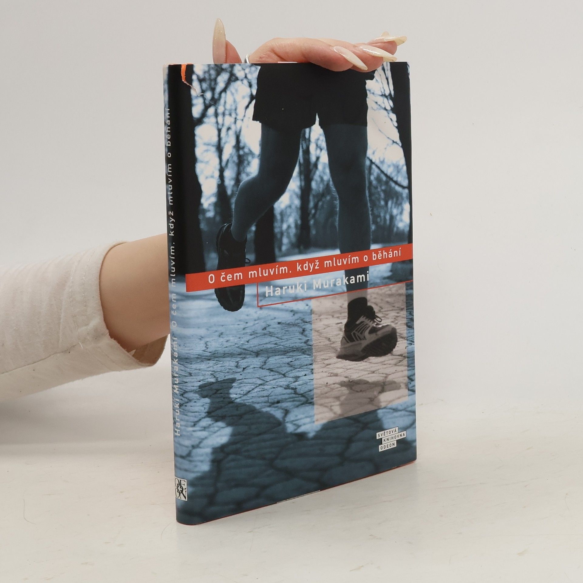 Haruki Murakami O čem mluvím, když mluvím o běhání