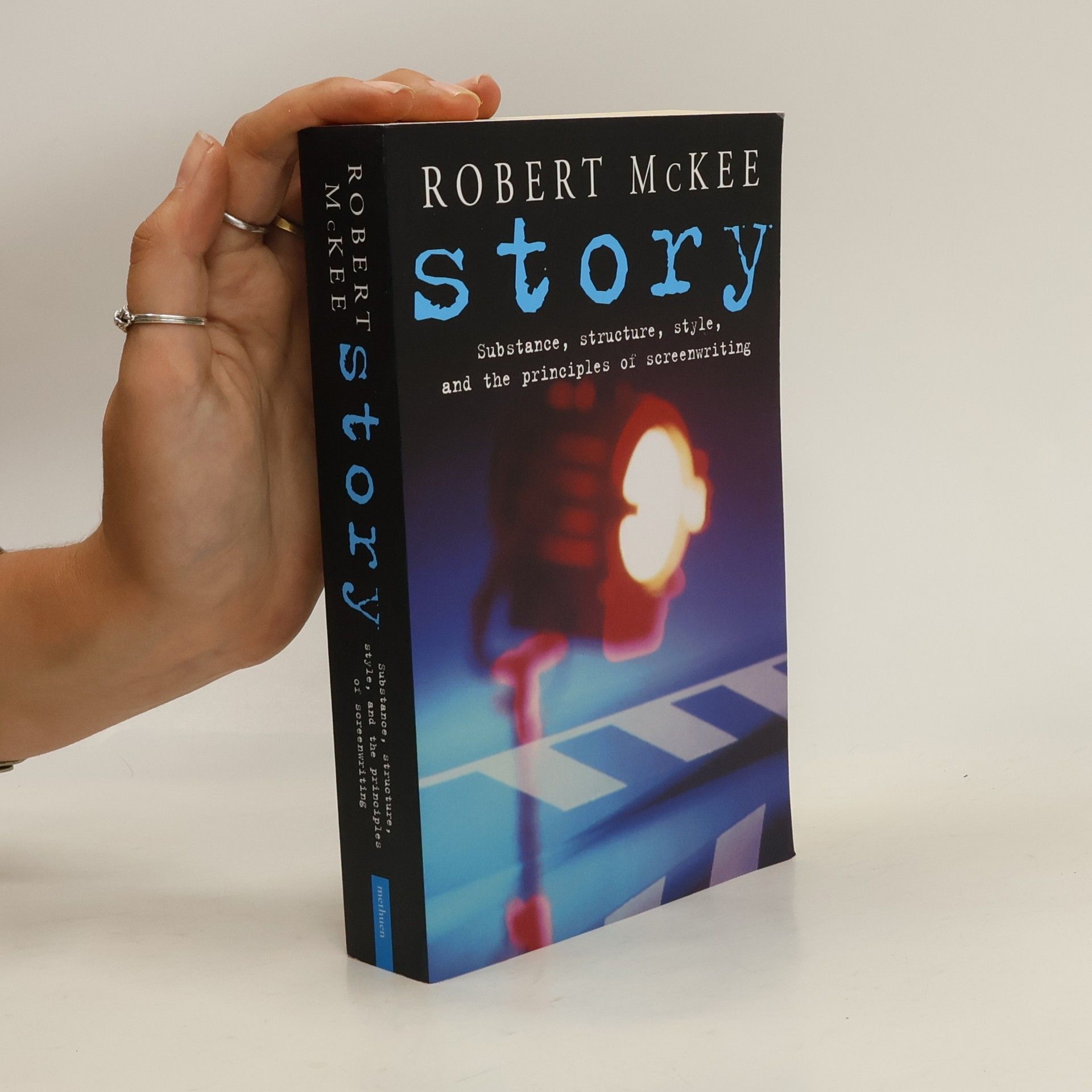 Robert McKee Story : substance, structure, style, and the principles of screenwriting