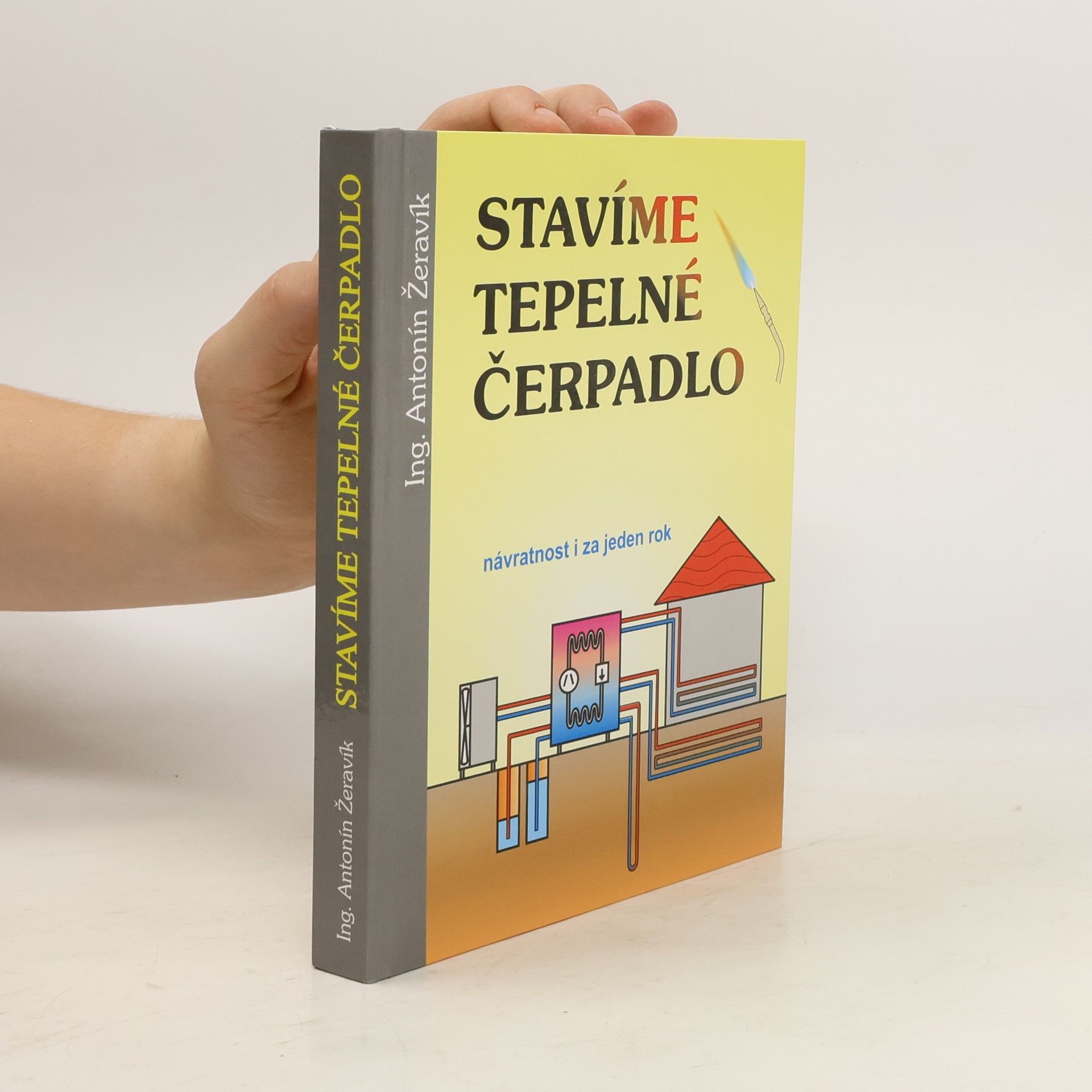 Antonín Žeravik Stavíme tepelné čerpadlo