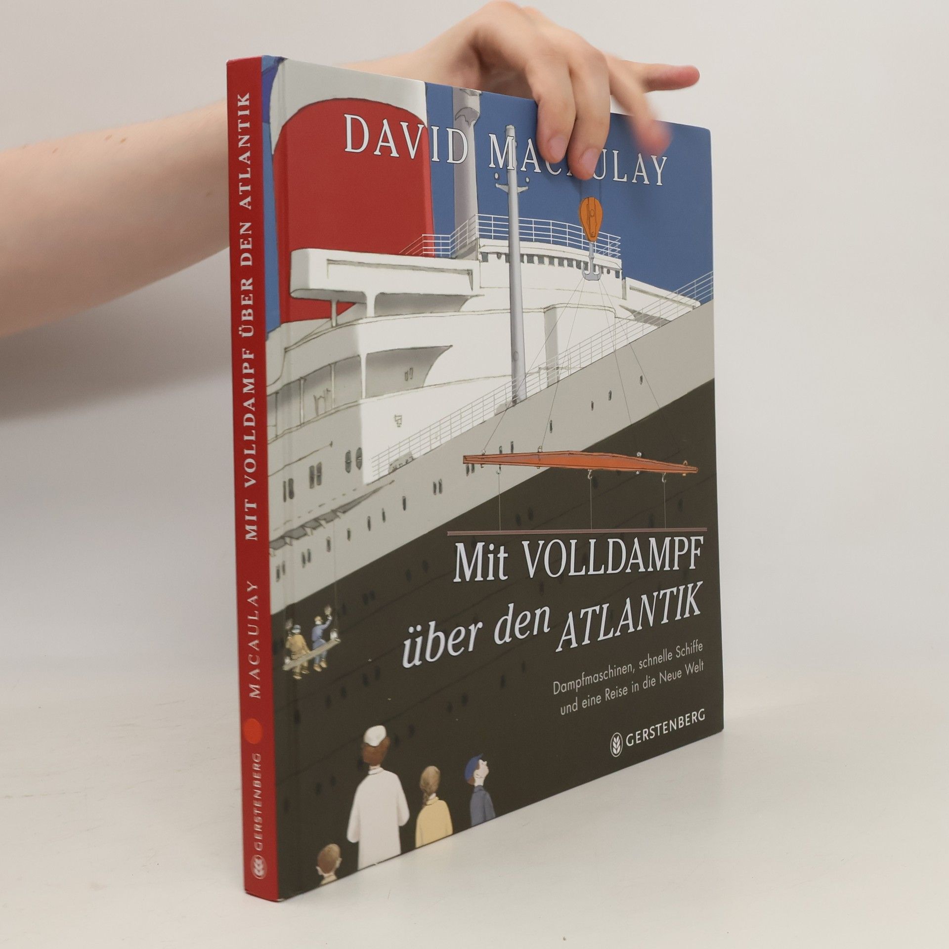 David Macaulay Mit Volldampf über den Atlantik