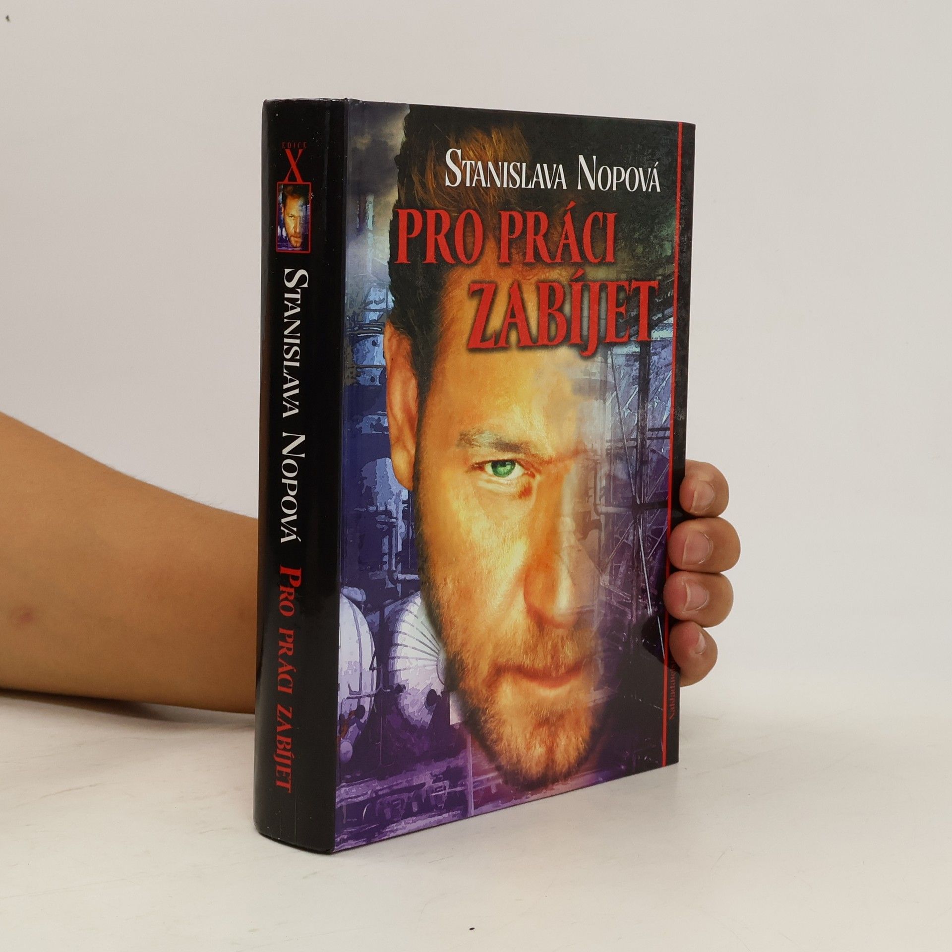 Nopová Stanislava Pro práci zabíjet
