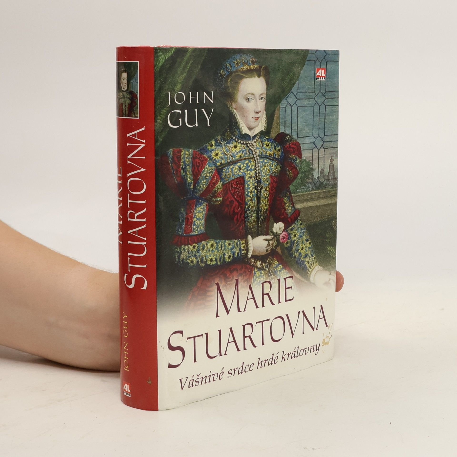 John Alexander Guy Marie Stuartovna: Vášnivé srdce hrdé královny