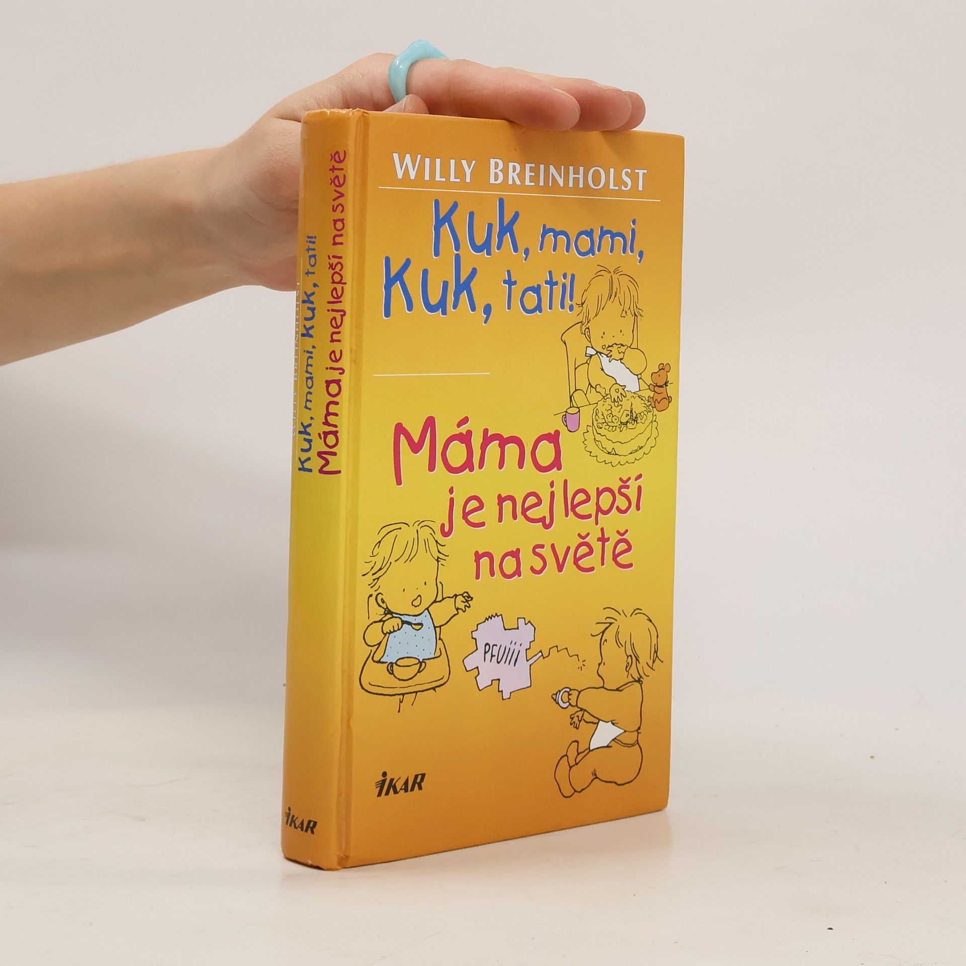Willy Breinholst Kuk, mami, kuk, tati! Máma je nejlepší na světě