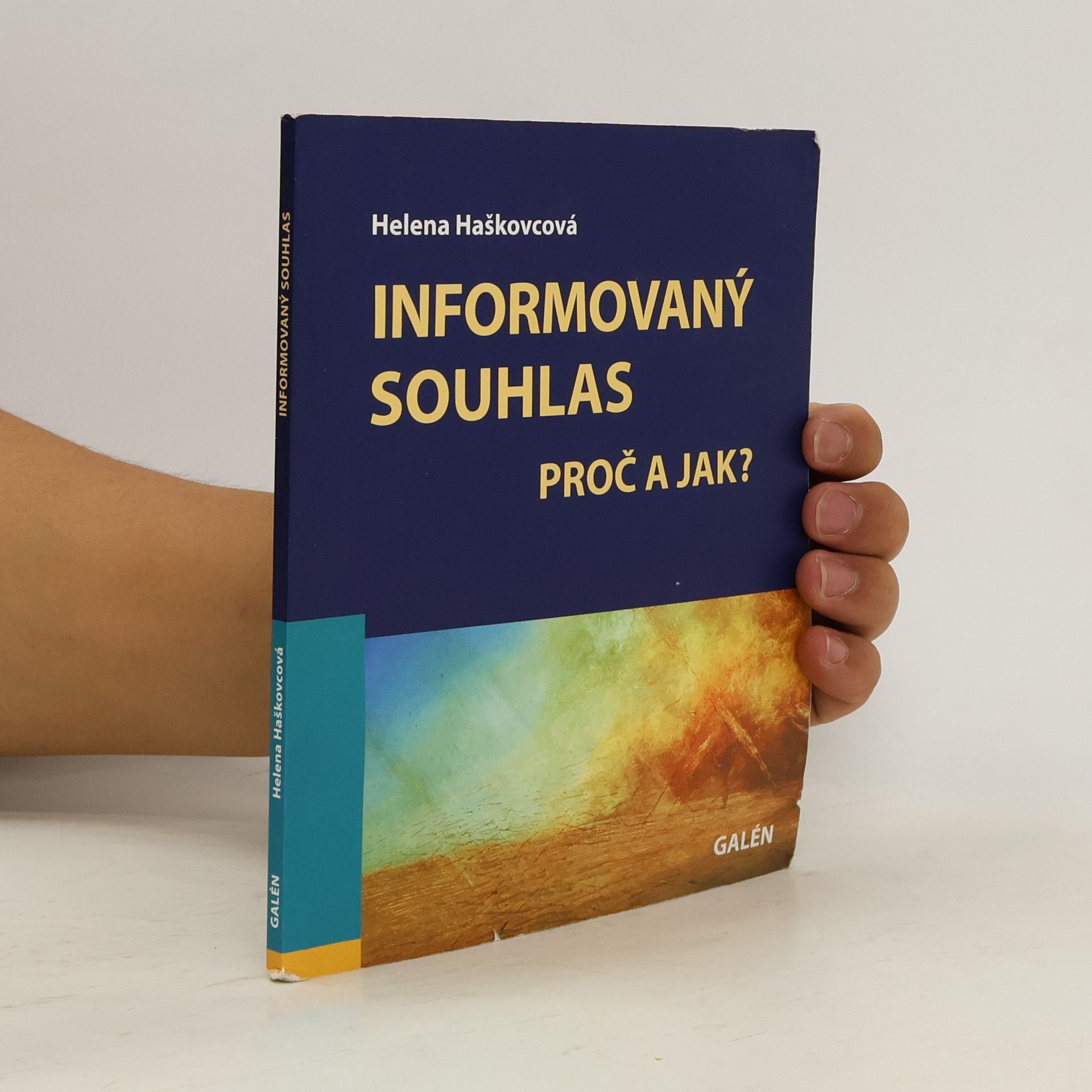 Helena Haškovcová Informovaný souhlas. Proč a jak?