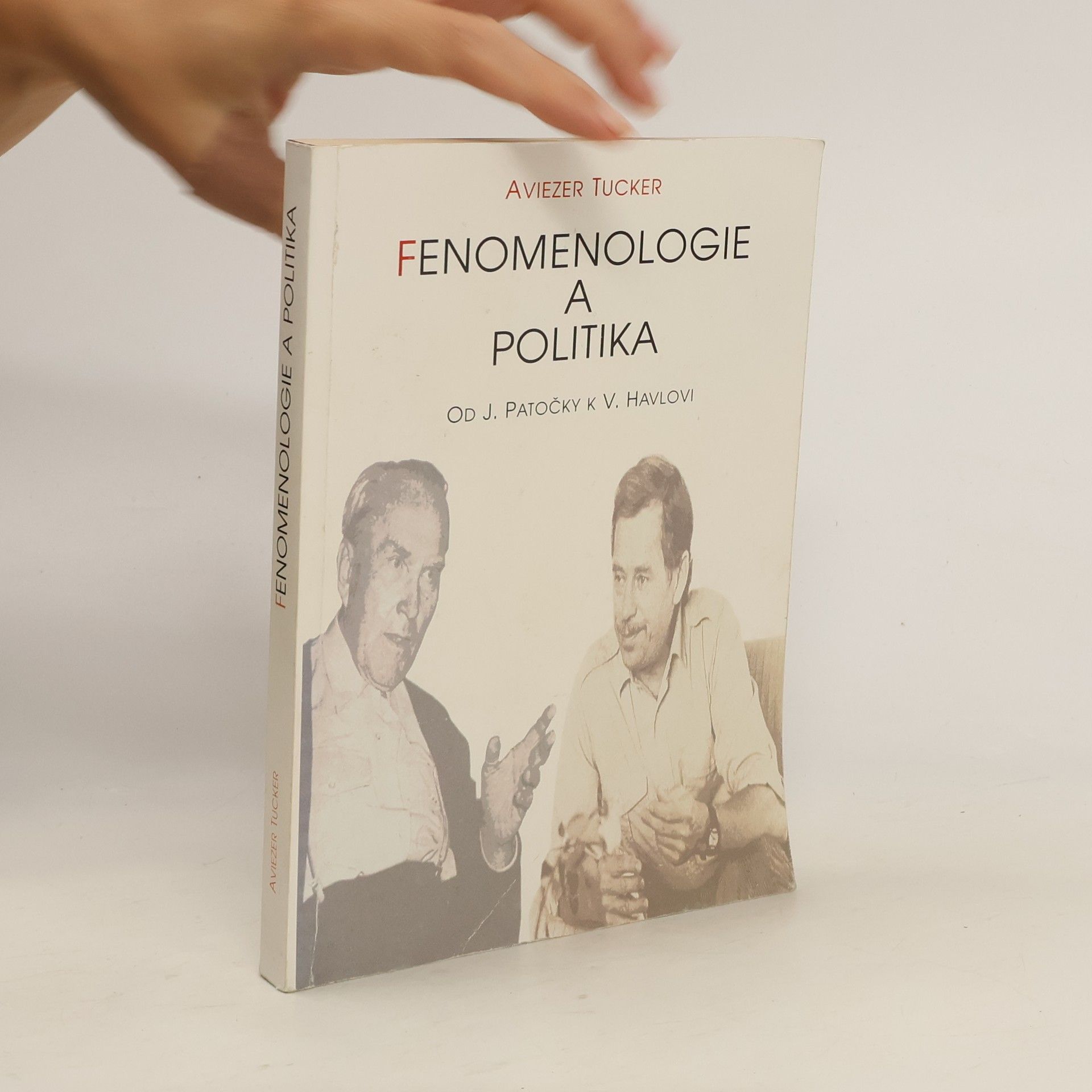 Aviezer Tucker Fenomenologie a politika