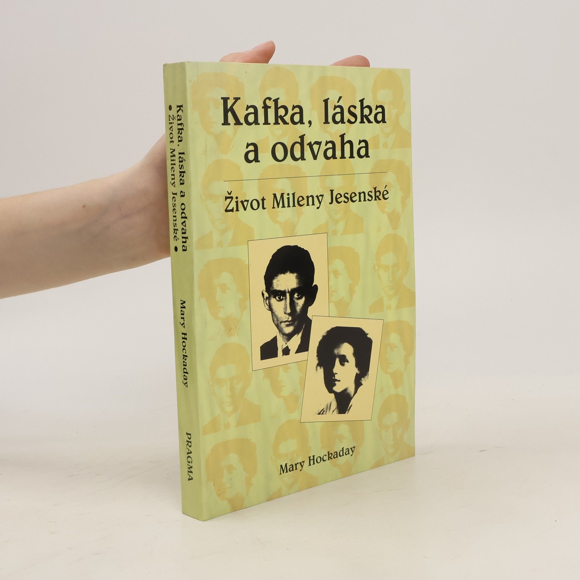 Mary Hockaday Kafka, láska a odvaha. Život Mileny Jesenské