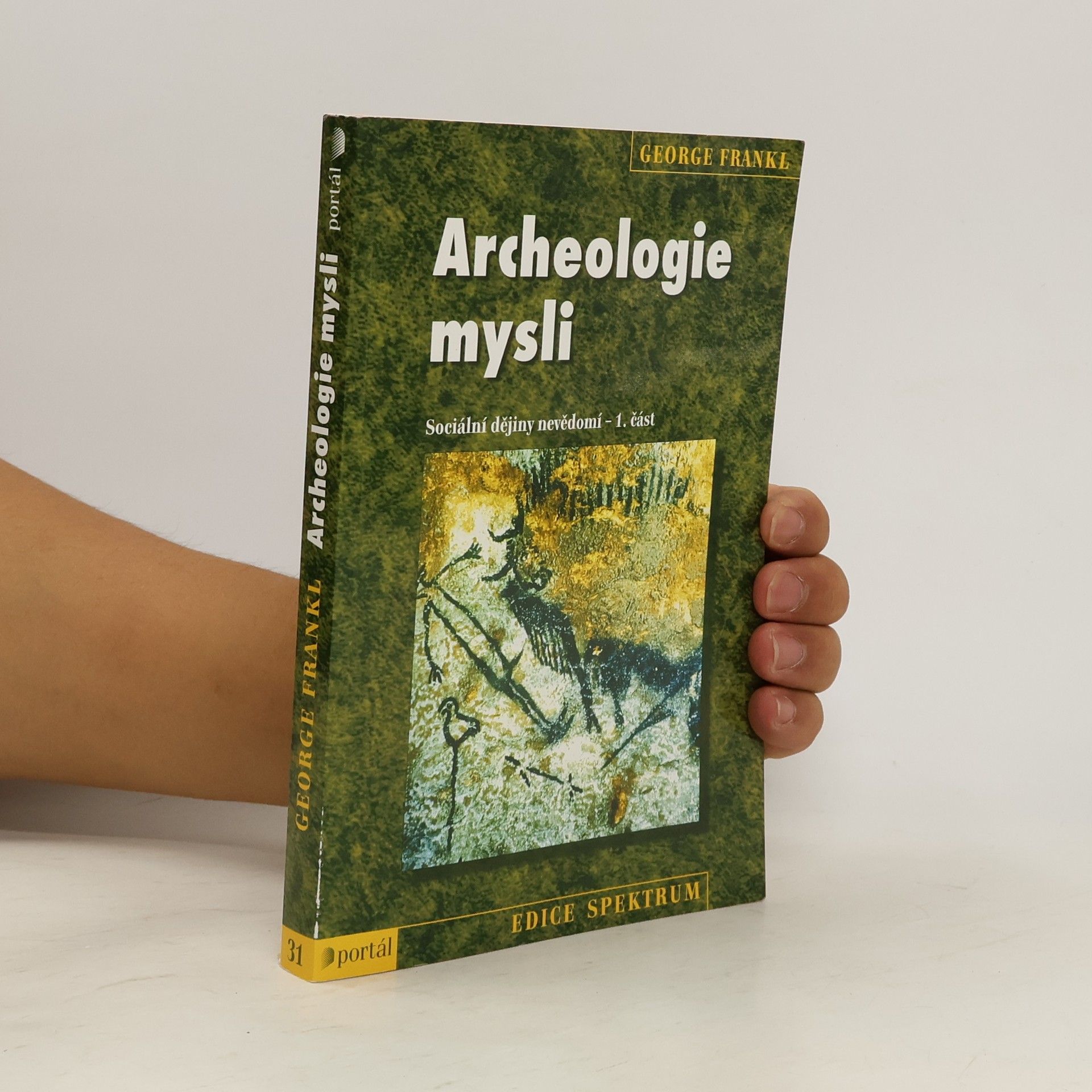 George Frankl Archeologie mysli. Sociální dějiny nevědomí 1. část