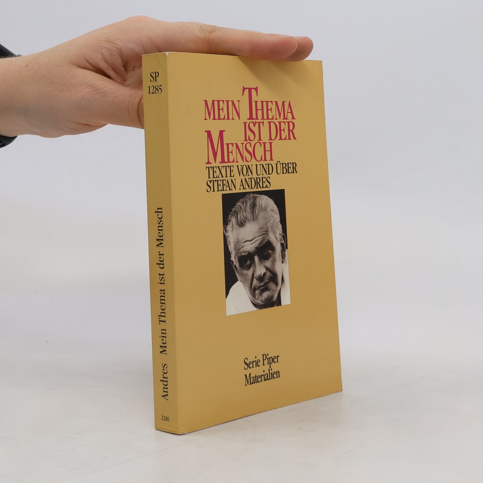 Stefan Andres Mein Thema ist der Mensch