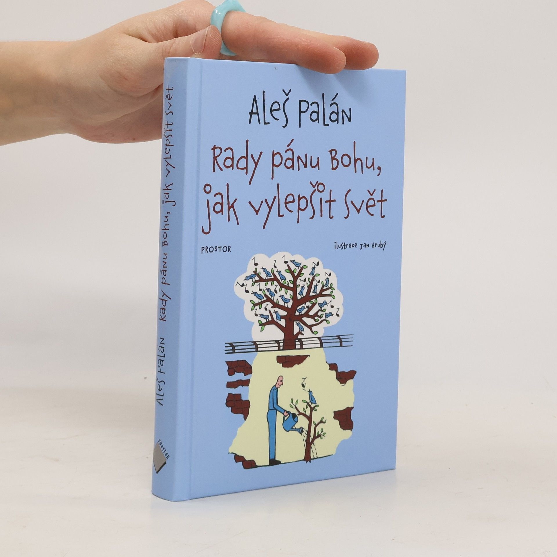 Aleš Palán Rady pánu bohu, jak vylepšit svět