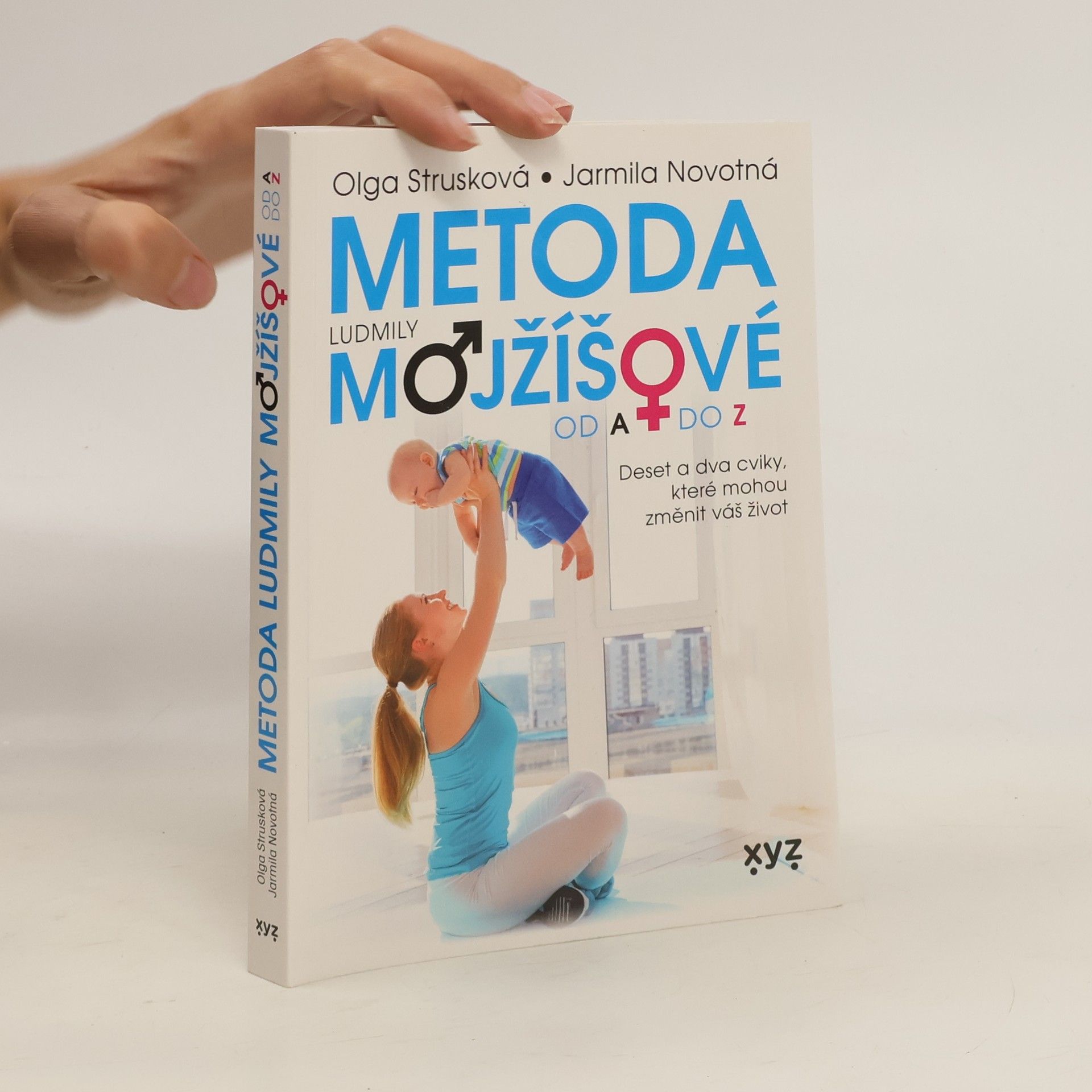 Olga Strusková Metoda Mojžíšové od A do Z