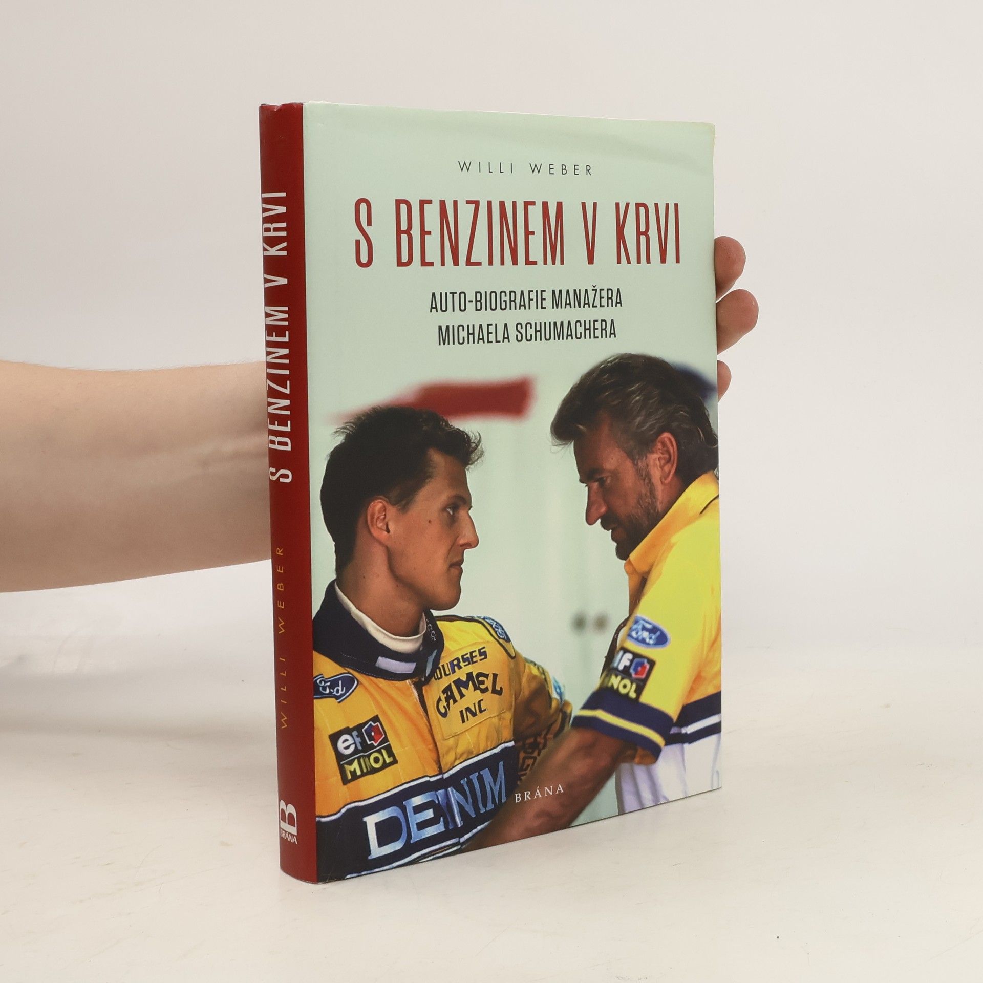 Willi Weber S benzinem v krvi : auto-biografie manažera Michaela Schumachera