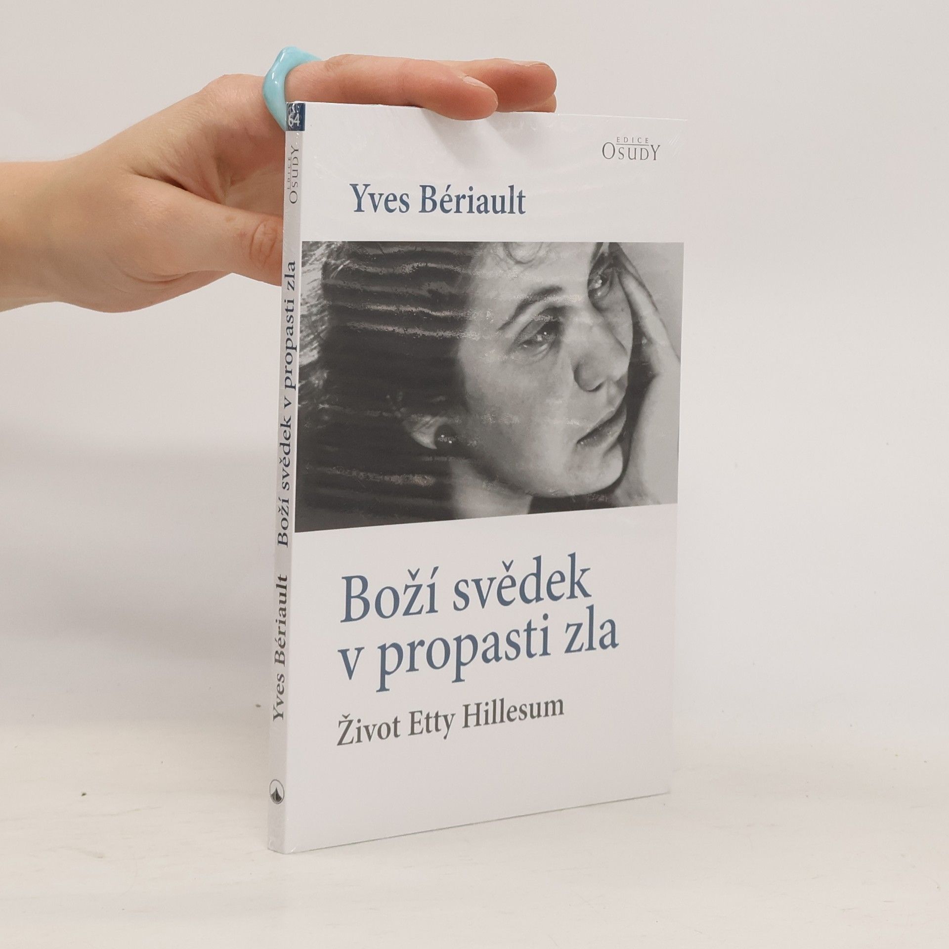 Yves Bériault Boží svědek v propasti zla - Život Etty Hillesum