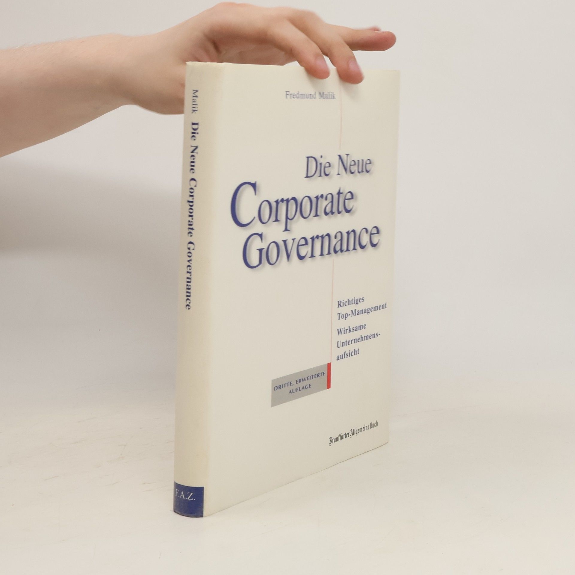 Fredmund Malik Die neue Corporate governance
