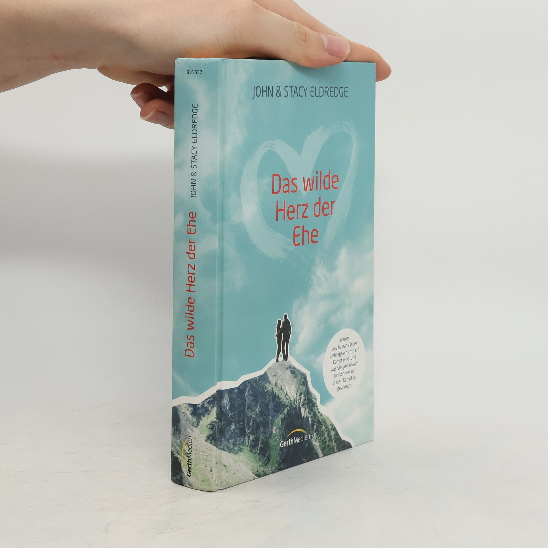 John Eldredge Das wilde Herz der Ehe