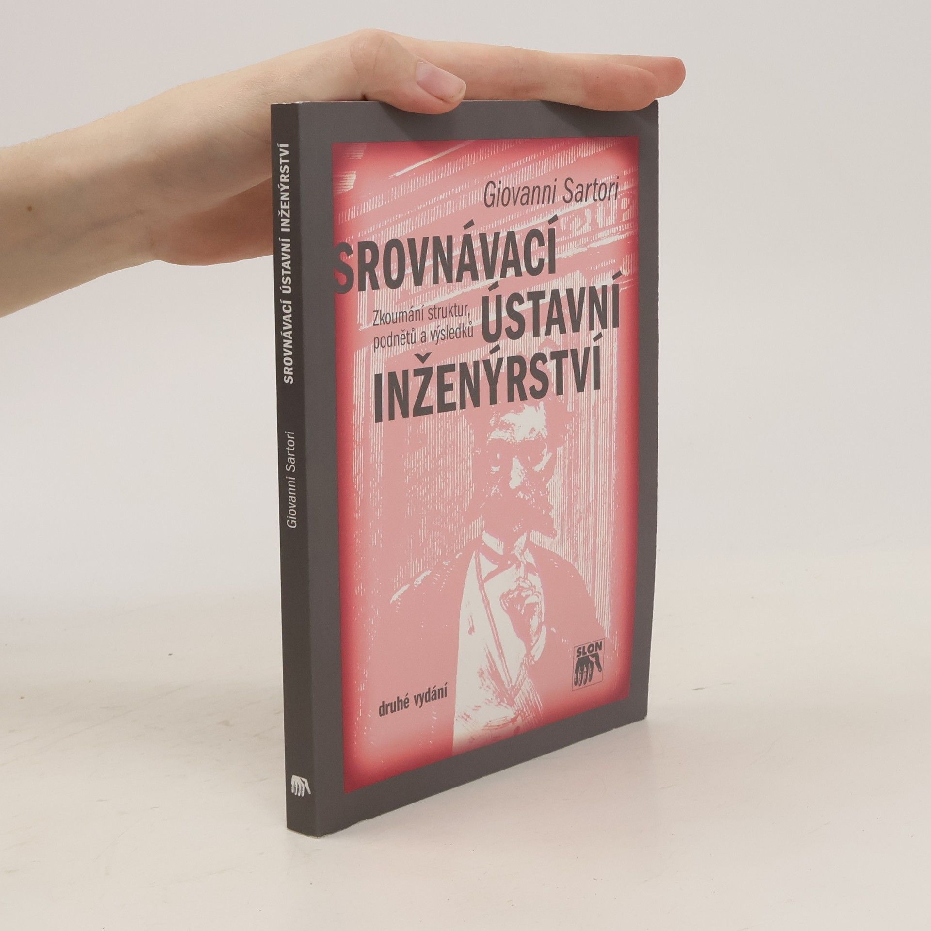 Giovanni Sartori Srovnávací ústavní inženýrství. Zkoumání struktur, podnětů a výsledků