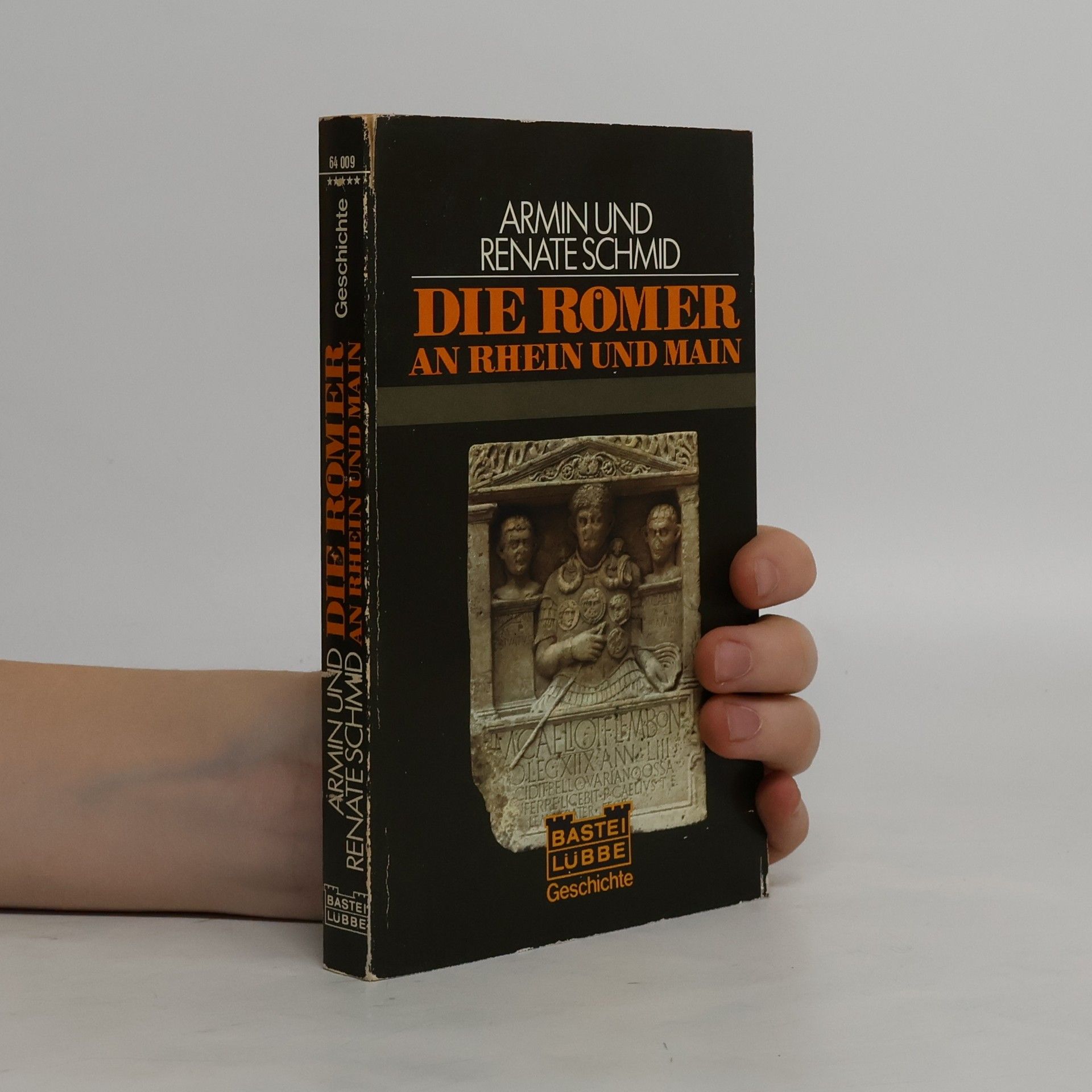 Armin Schmid Die Römer an Rhein und Main