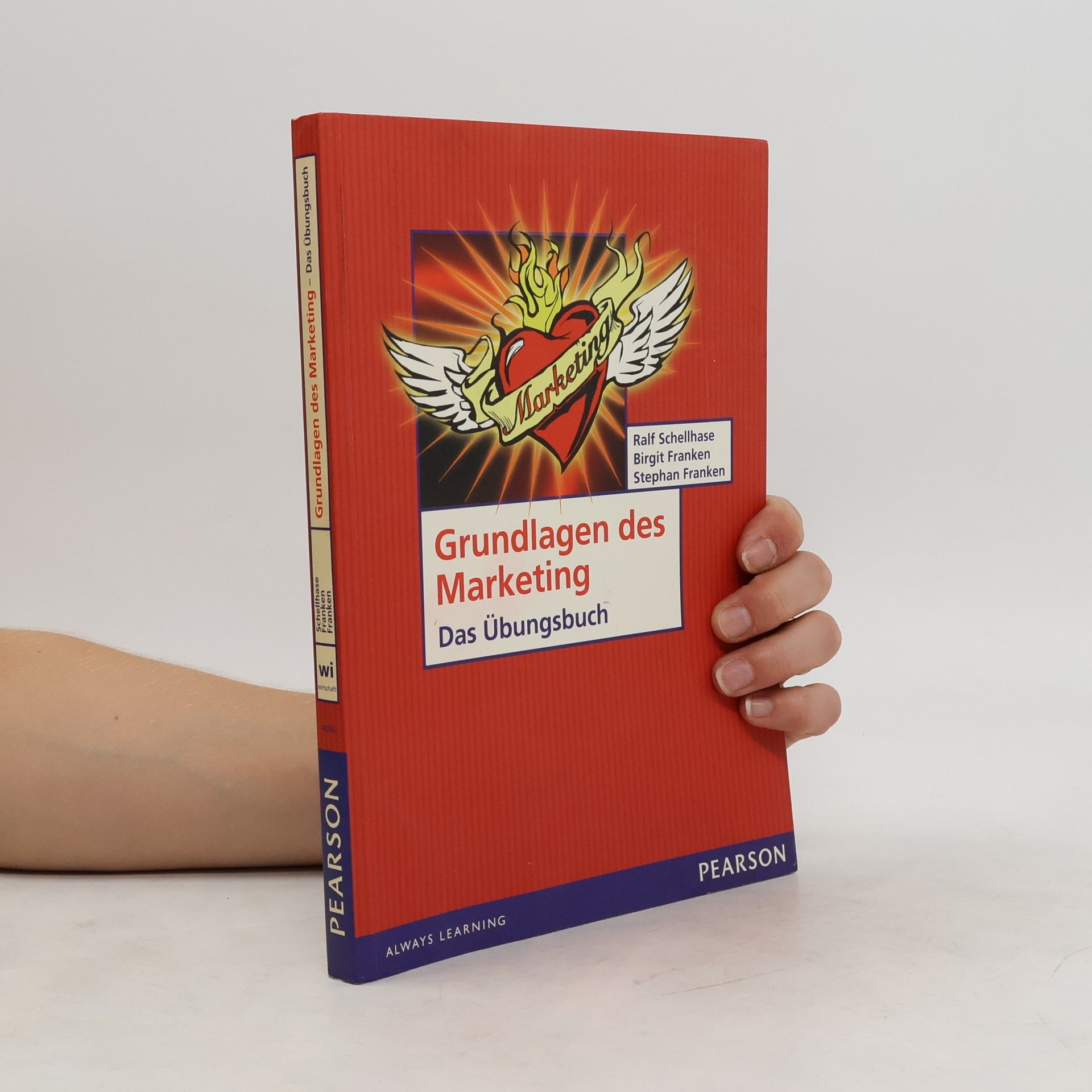 Ralf Schellhase Grundlagen des Marketing. Das Übungsbuch