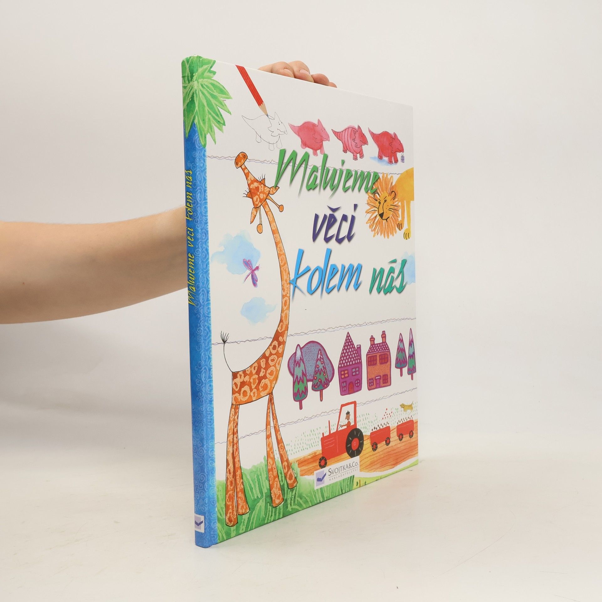Fiona Watt Malujeme věci kolem nás