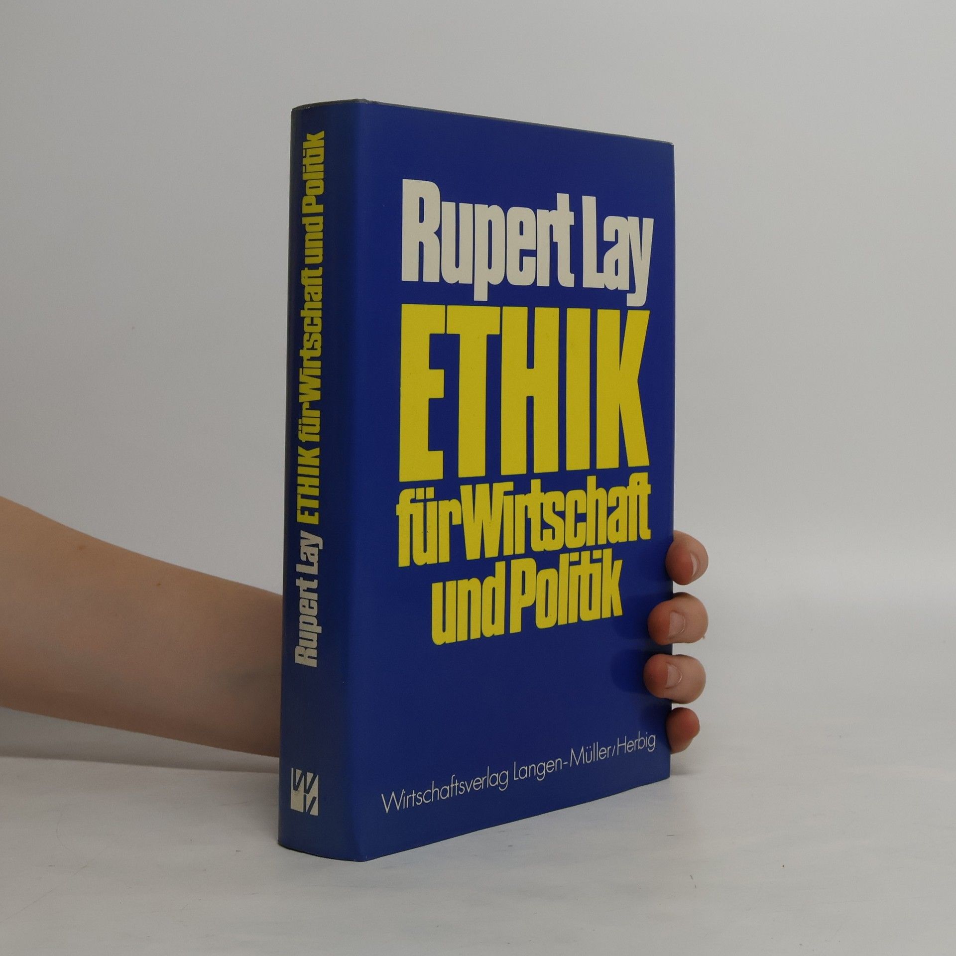 Rupert Lay Ethik für Wirtschaft und Politik