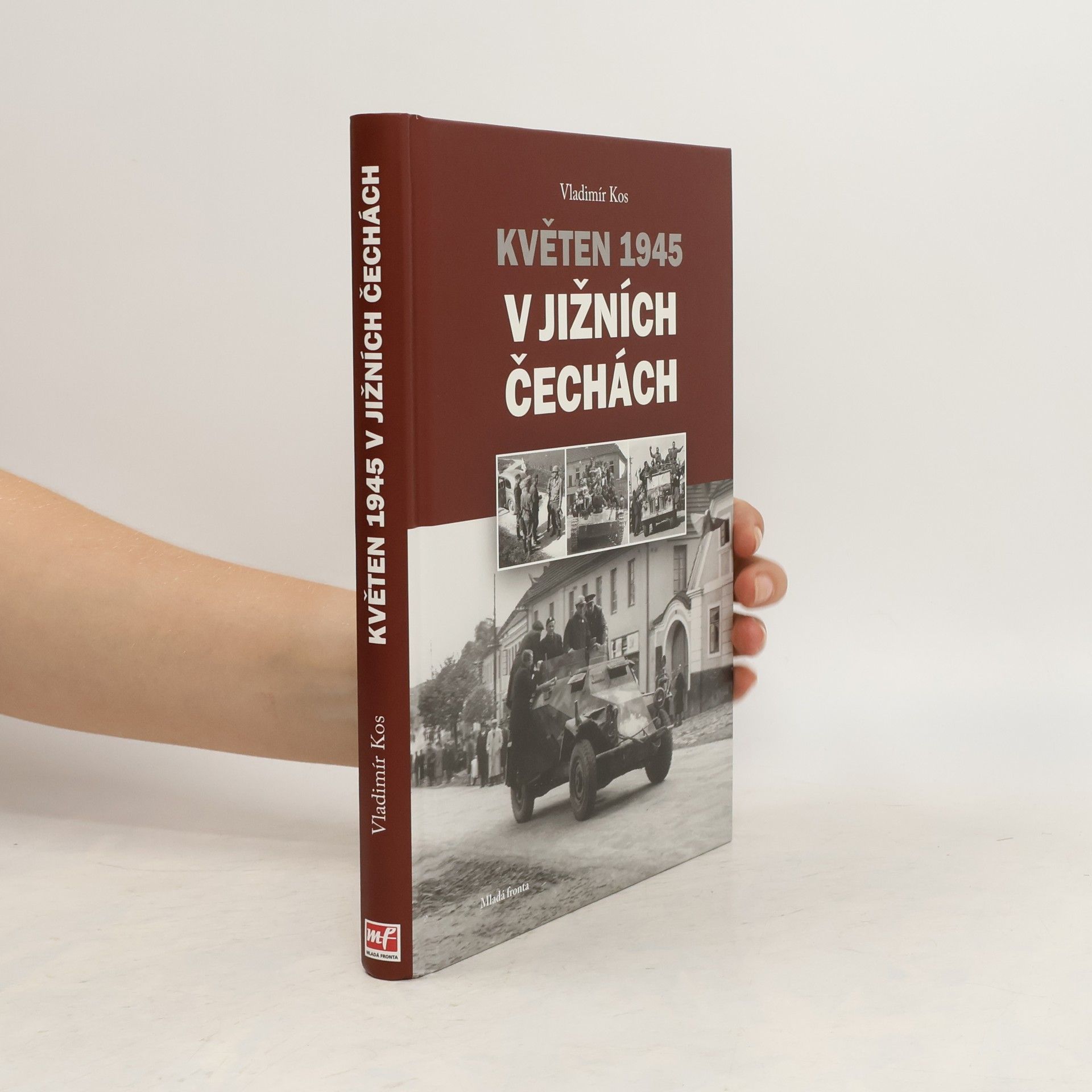 Vladimír Kos Květen 1945 v jižních Čechách