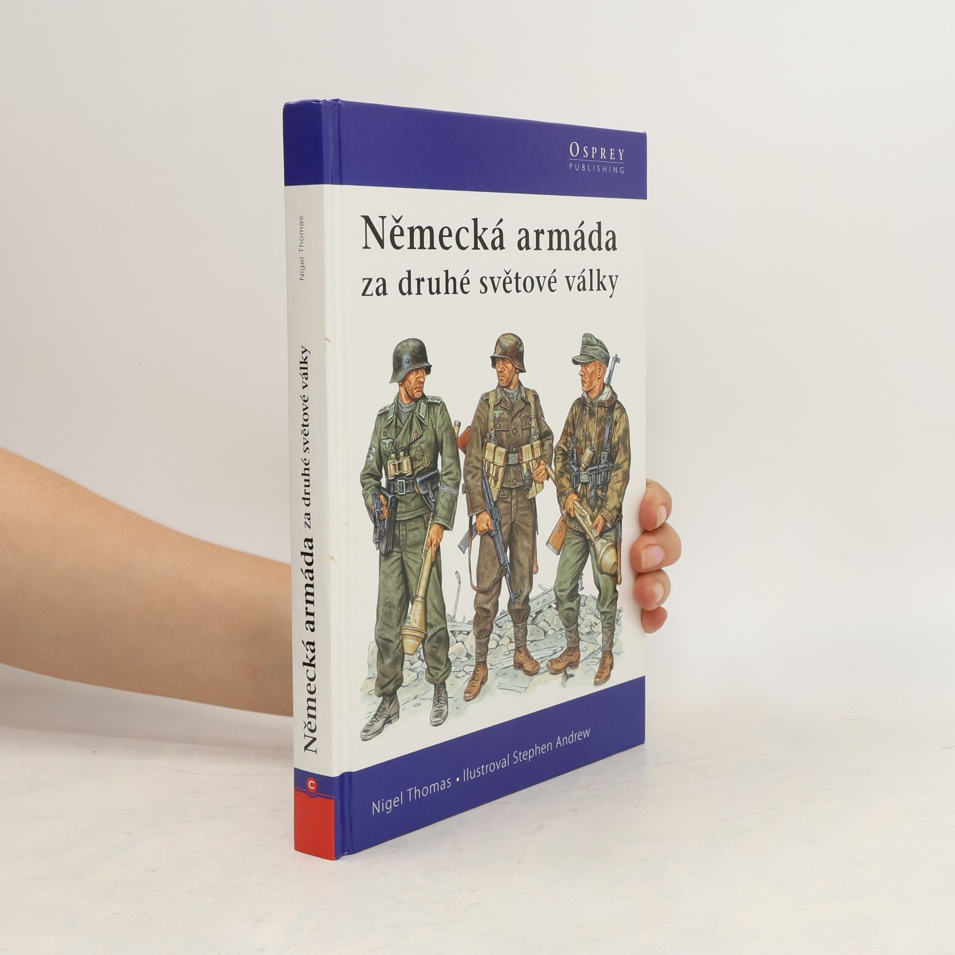 Nigel Thomas Německá armáda za druhé světové války : 1939-1945