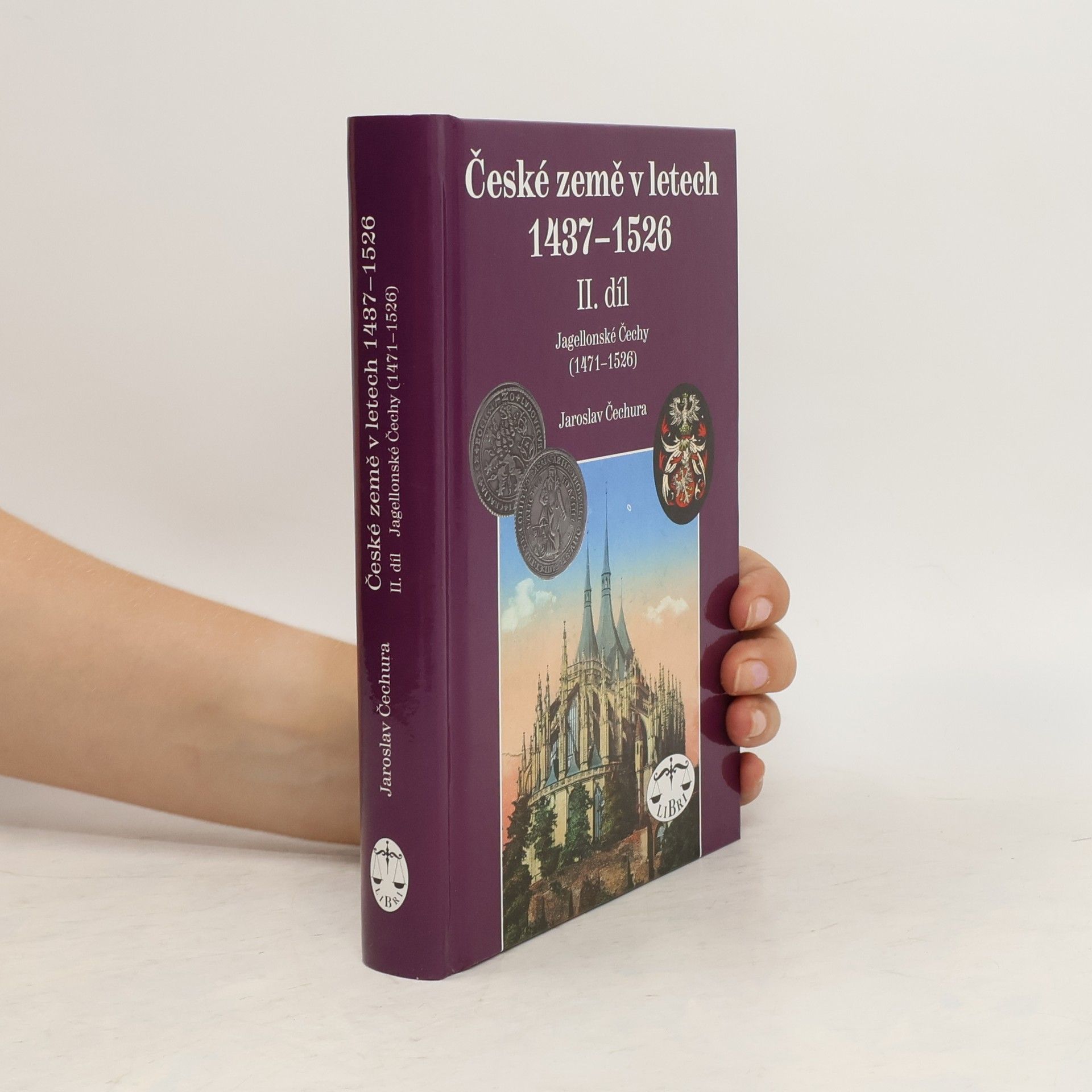 Jaroslav Čechura České země v letech 1437-1526. II. díl, Jagellonské Čechy (1471-1526)