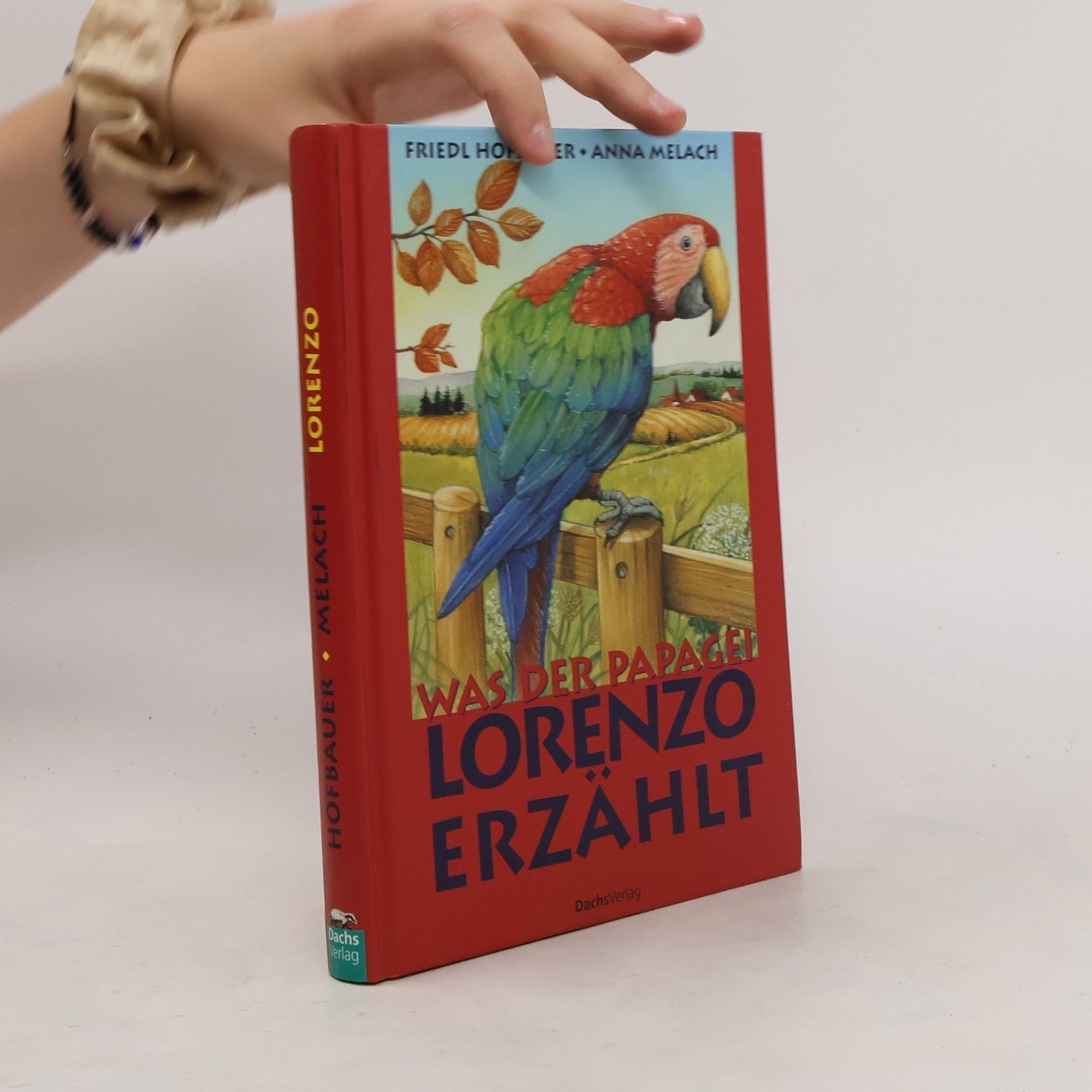 Friedl Hofbauer-Mellach Was der Papagei Lorenzo erzählt