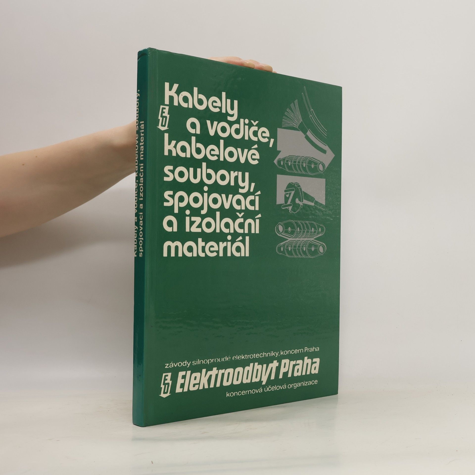 Roman Linhart Kabely a vodiče, kabelové soubory spojovací a izolační materiál