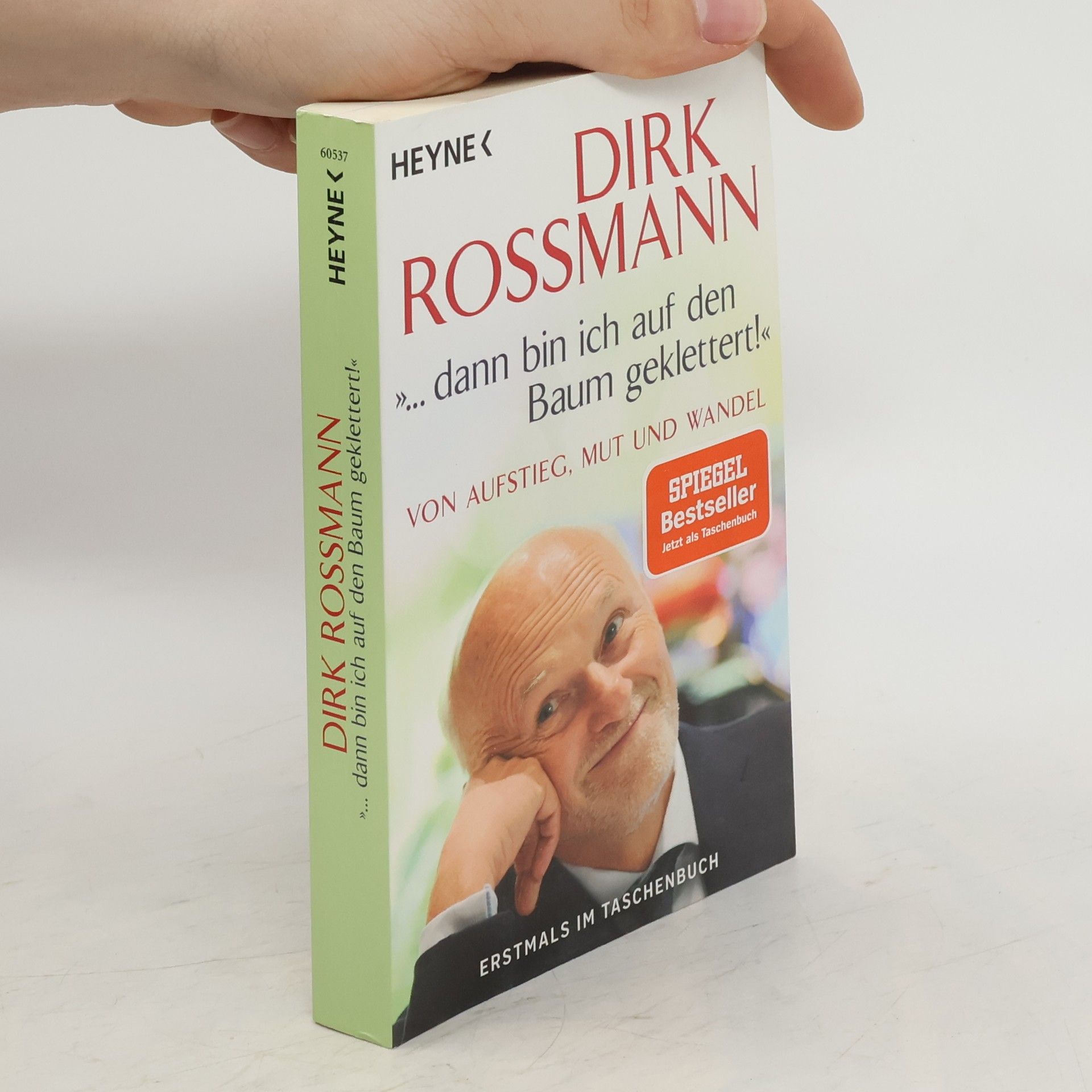 Dirk Roßmann "... dann bin ich auf den Baum geklettert!"