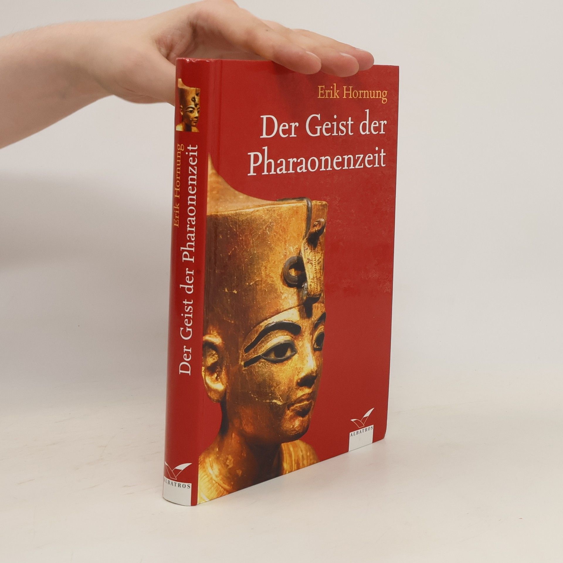 Erik Hornung Der Geist der Pharaonenzeit
